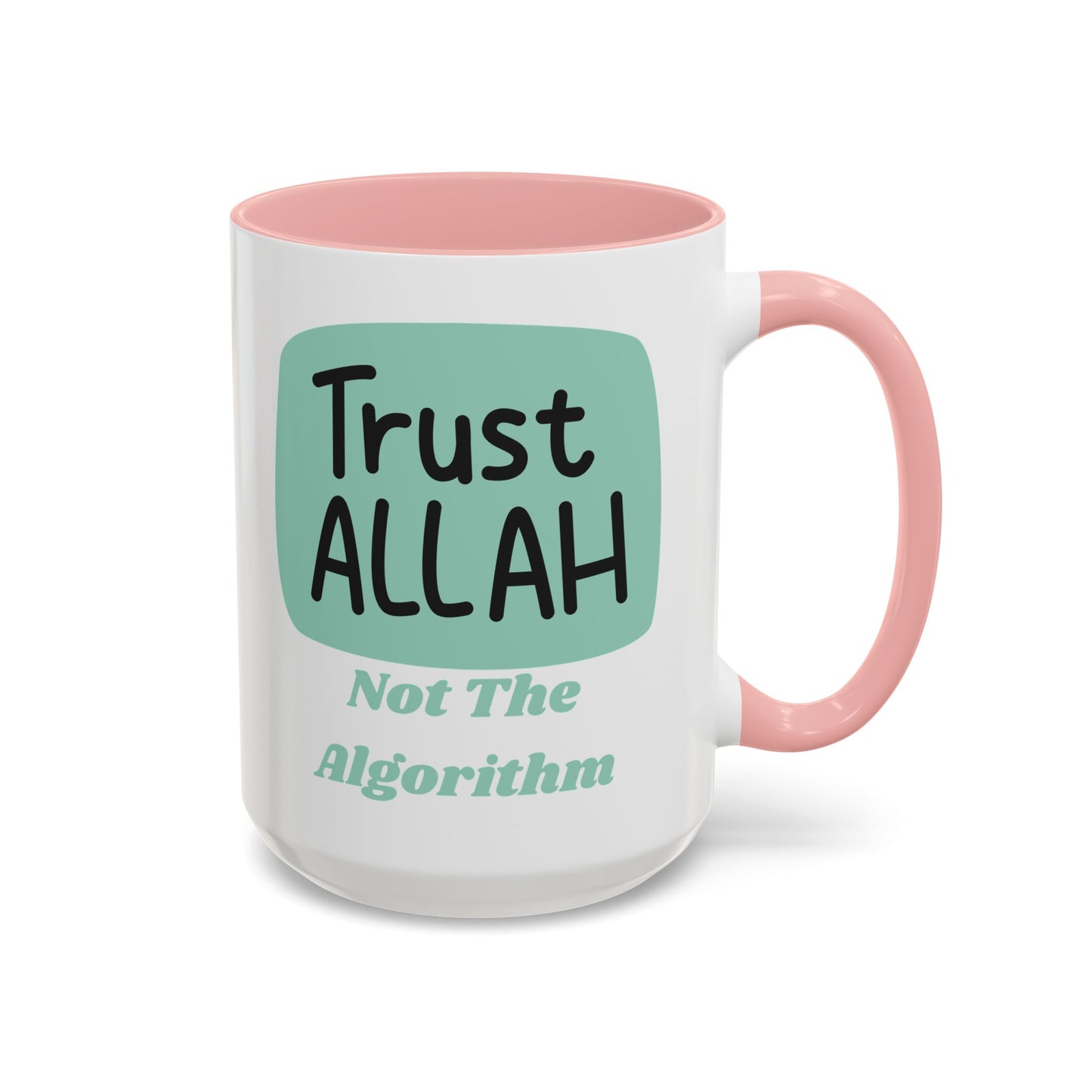 Inspirational Coffee Mug - Trust Allah Not The Algorithm Islamic Accessories Mug