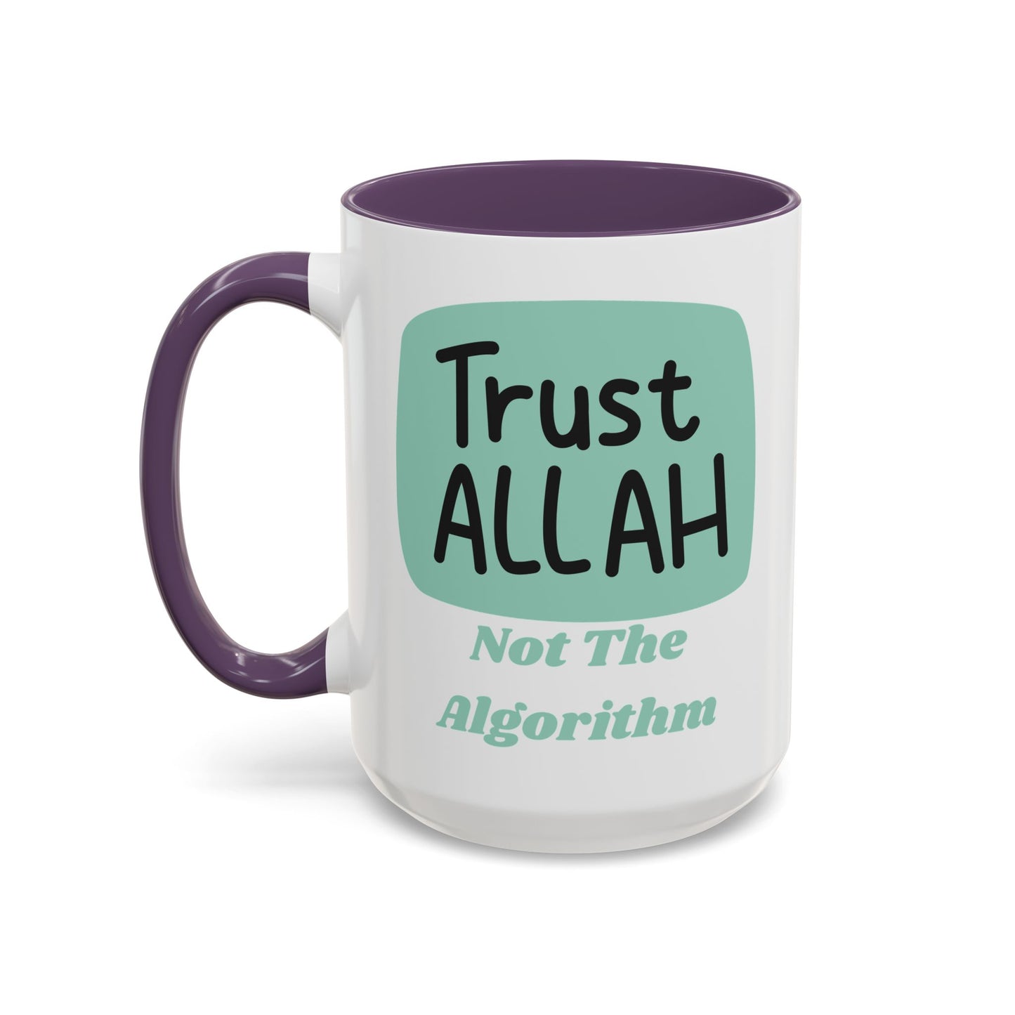 Inspirational Coffee Mug - Trust Allah Not The Algorithm Islamic Accessories Mug