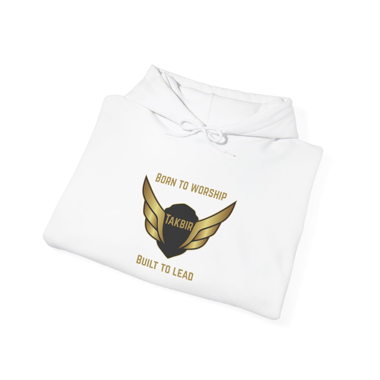 Inspirational Unisex Hooded Sweatshirt - 'Born to Worship, Takbir, Built to Lead'