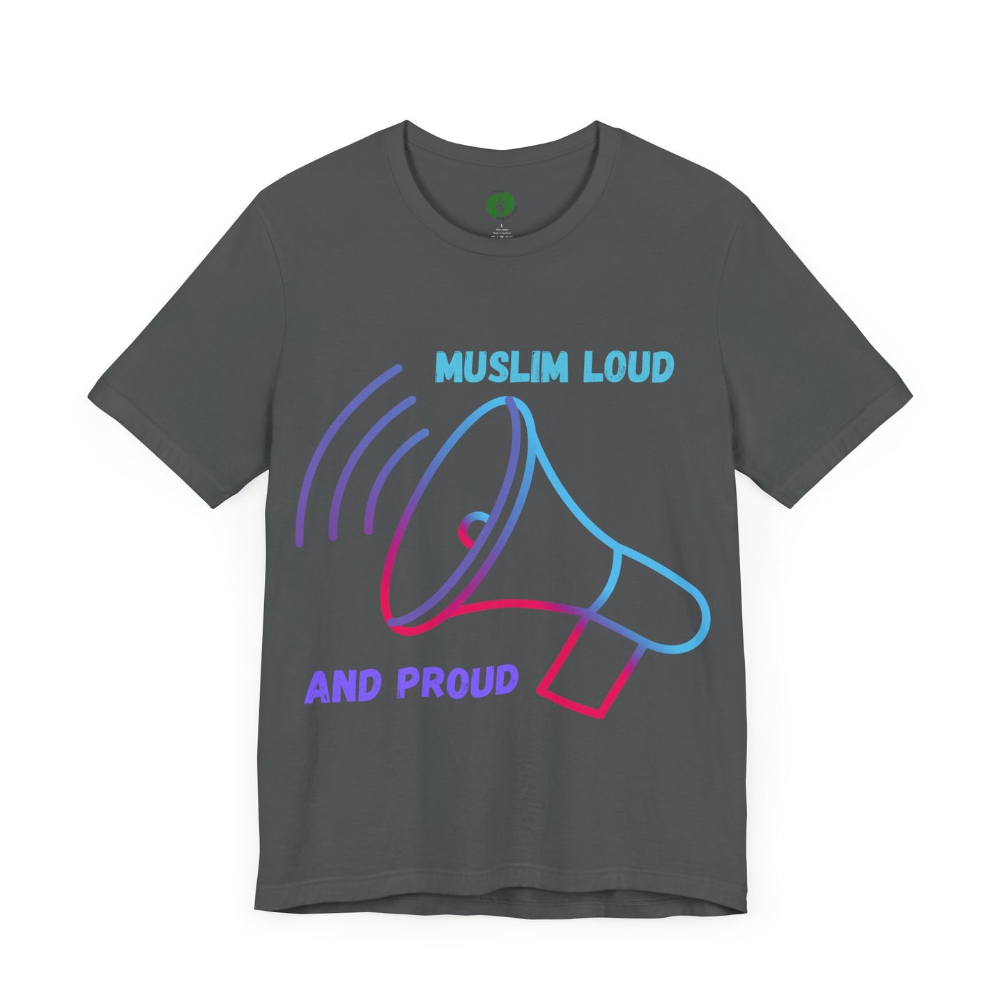 Muslim Loud and Proud Unisex Short Sleeve Tee Islamic Streetwear Fashion T Shirt