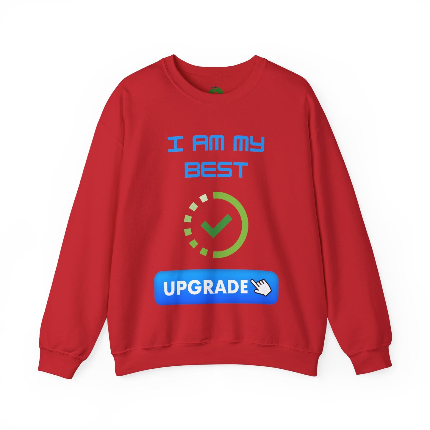 I Am My Best Upgrade Crewneck Sweatshirt | Unisex Heavy Blend™ Funny Humour Sweat Shirt