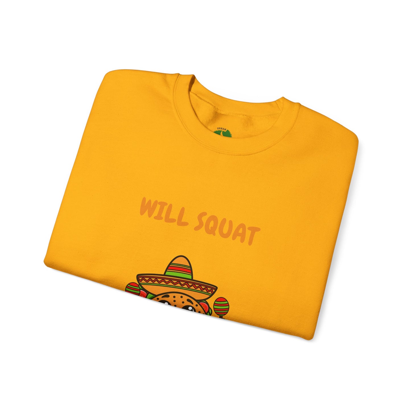 Funny Taco Sweatshirt - 'Will Squat for Tacos' Unisex Crewneck Humour Joke Gym Sweat Shirt
