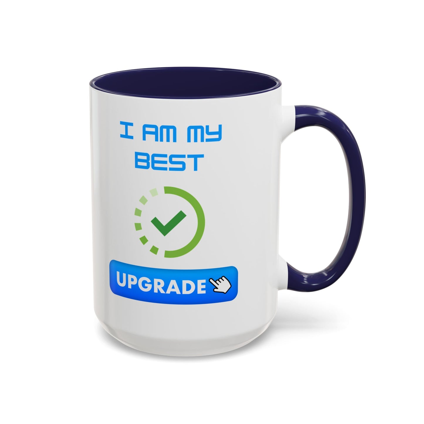 Motivational Accent Coffee Mug - "I Am My Best" Upgrade Design Funny Humour Accessories Mug