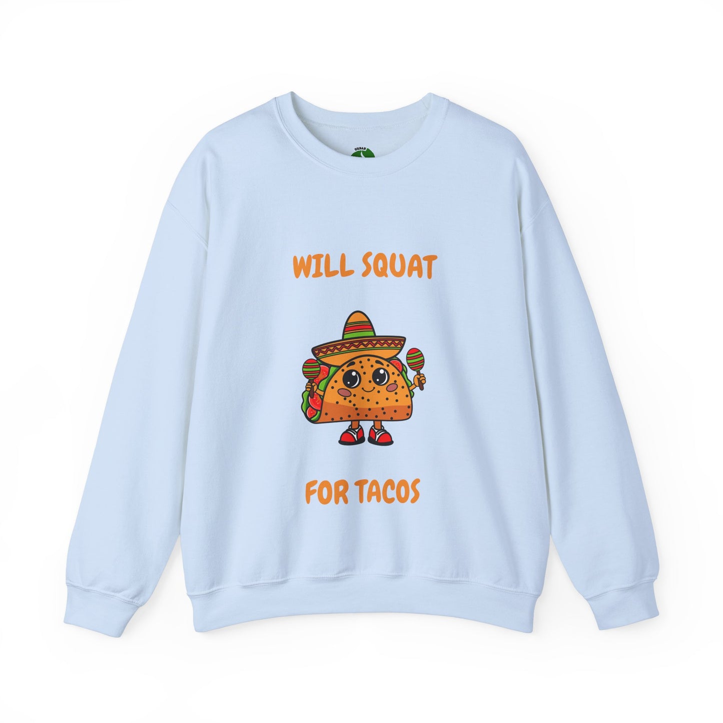 Funny Taco Sweatshirt - 'Will Squat for Tacos' Unisex Crewneck Humour Joke Gym Sweat Shirt