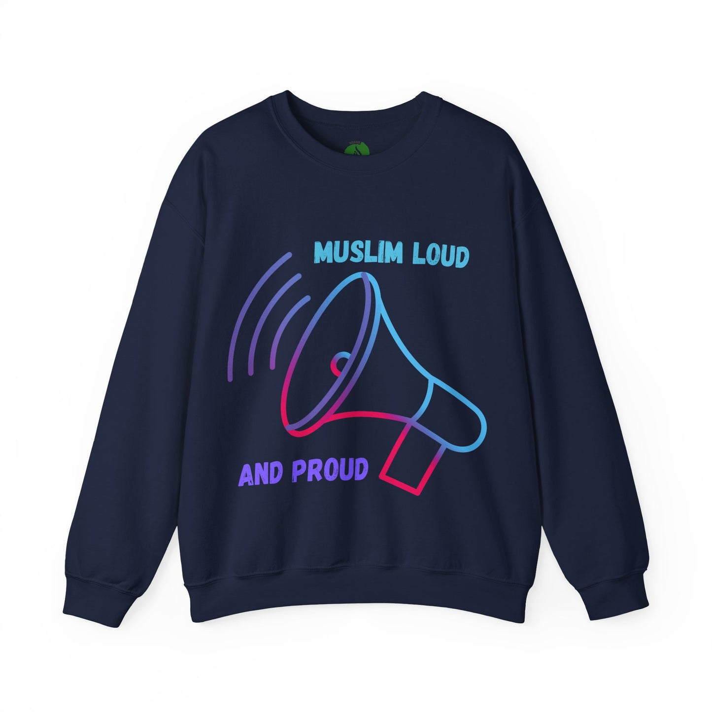 Muslim Loud and Proud Sweatshirt - Unisex Heavy Blend™ Crewneck Islamic Streetwear Fashion