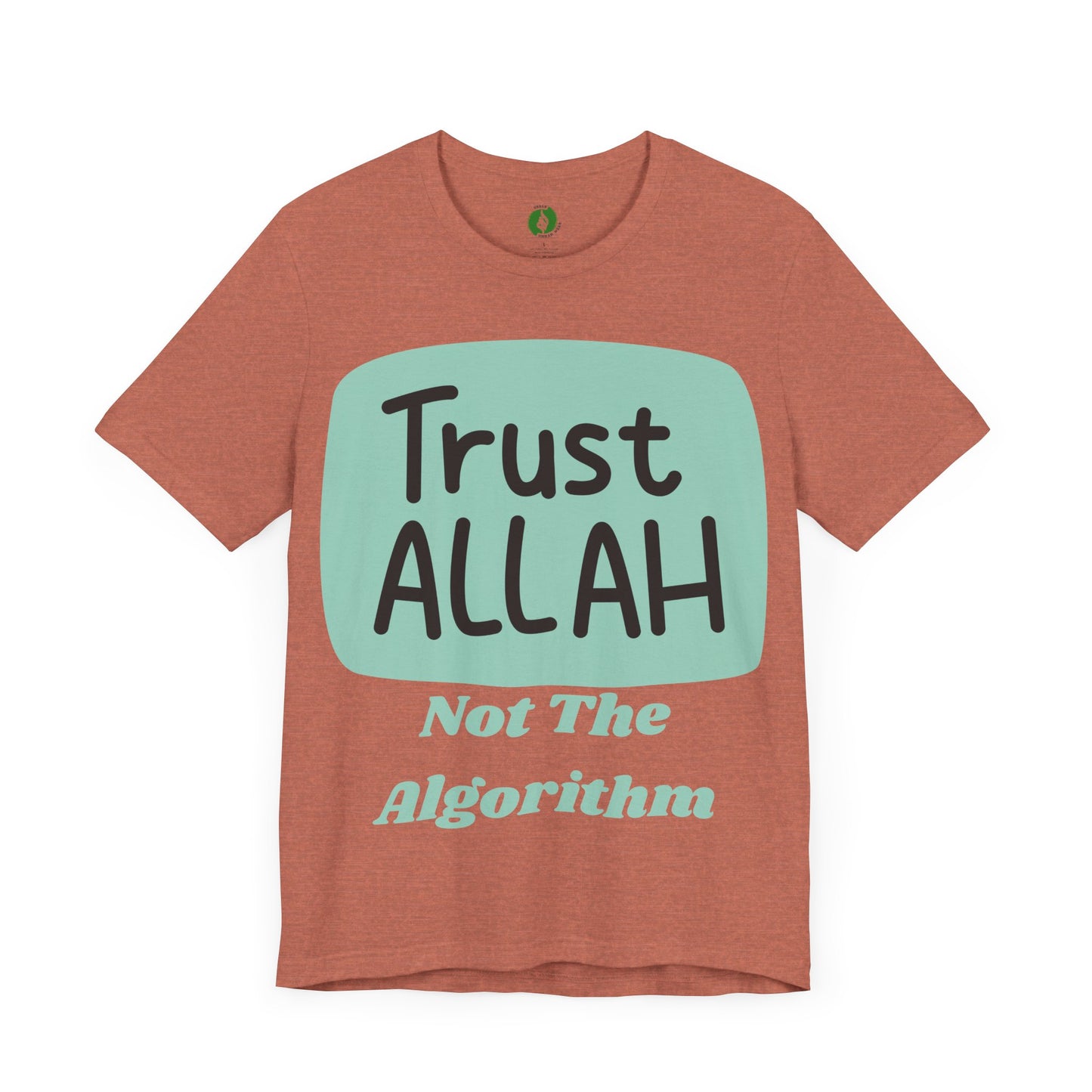 Trust Allah Graphic Unisex Tee - Spirituality & Faith Inspired Shirt Islamic Fashion T Shirt
