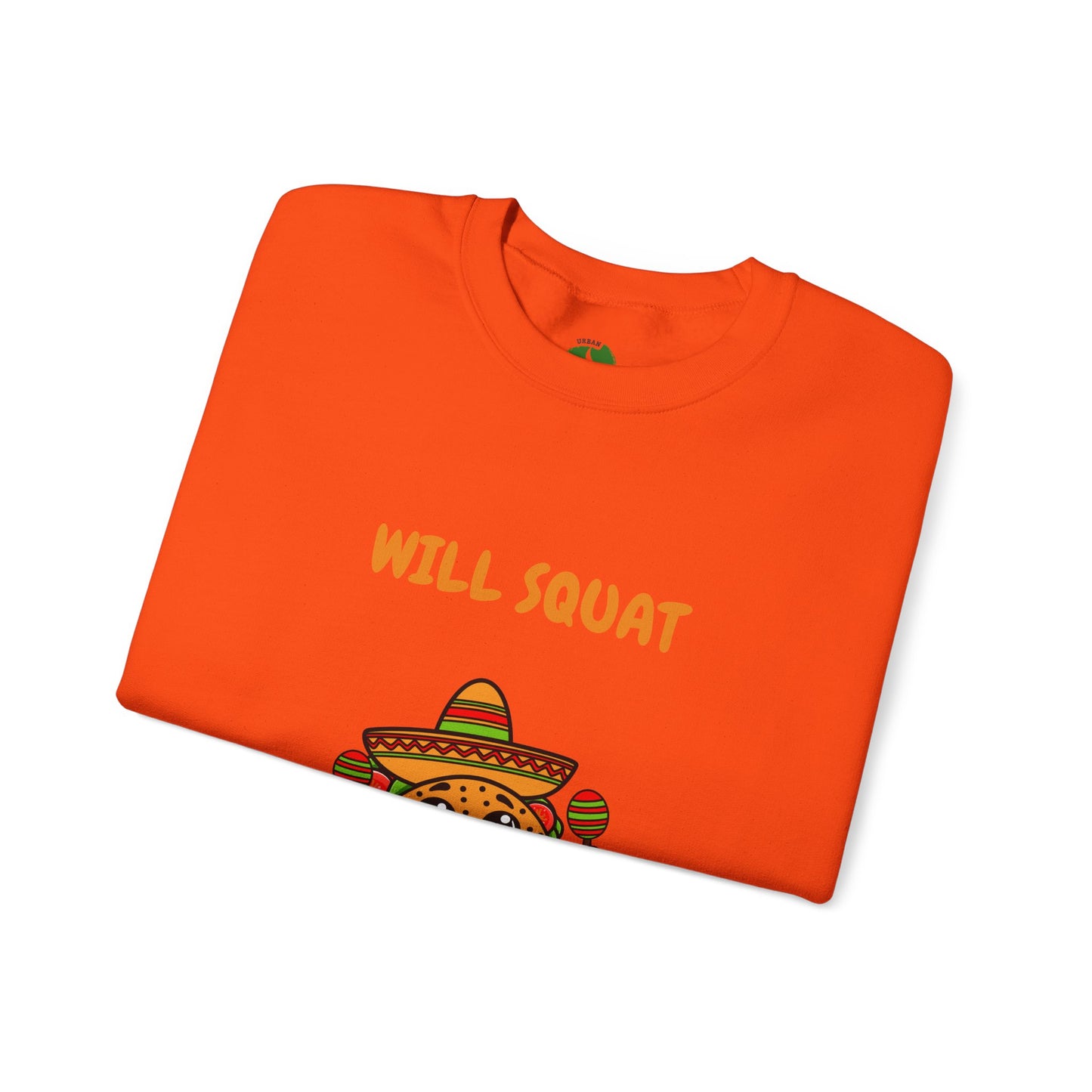 Funny Taco Sweatshirt - 'Will Squat for Tacos' Unisex Crewneck Humour Joke Gym Sweat Shirt