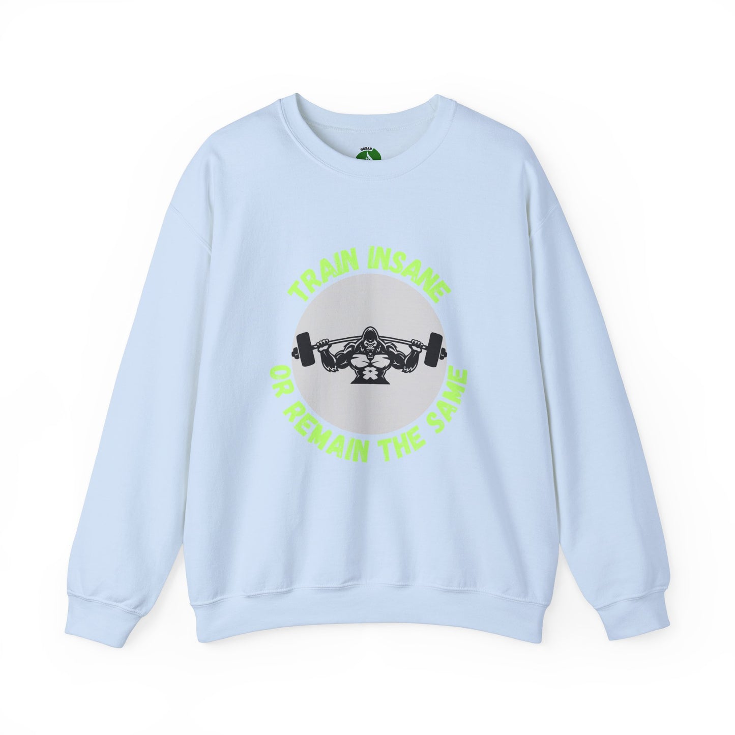 Train Insane Gym Sweatshirt - Unisex Heavy Blend Crewneck Humour Joke Clothing