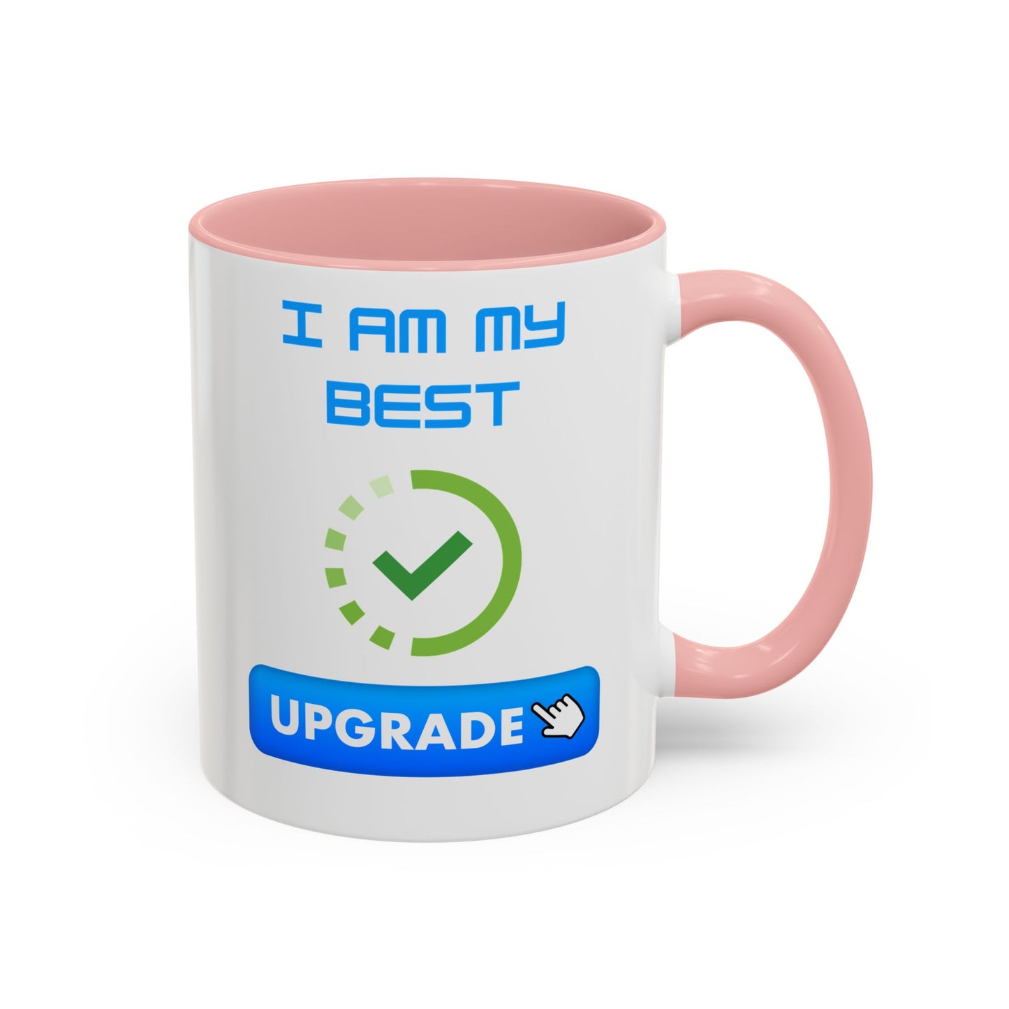 Motivational Accent Coffee Mug - "I Am My Best" Upgrade Design Funny Humour Accessories Mug