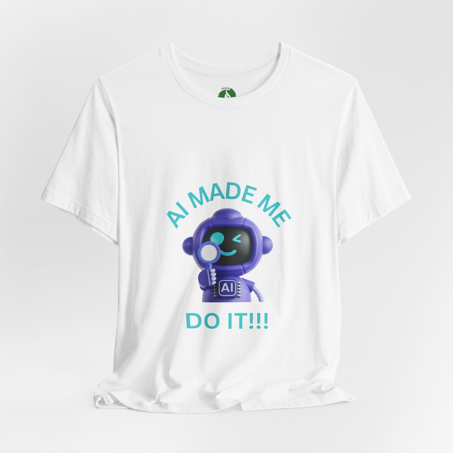 AI Made Me Do It! Unisex Short Sleeve Tee - Fun, Casual Tech Shirt for All Ages Humour Joke Clothing