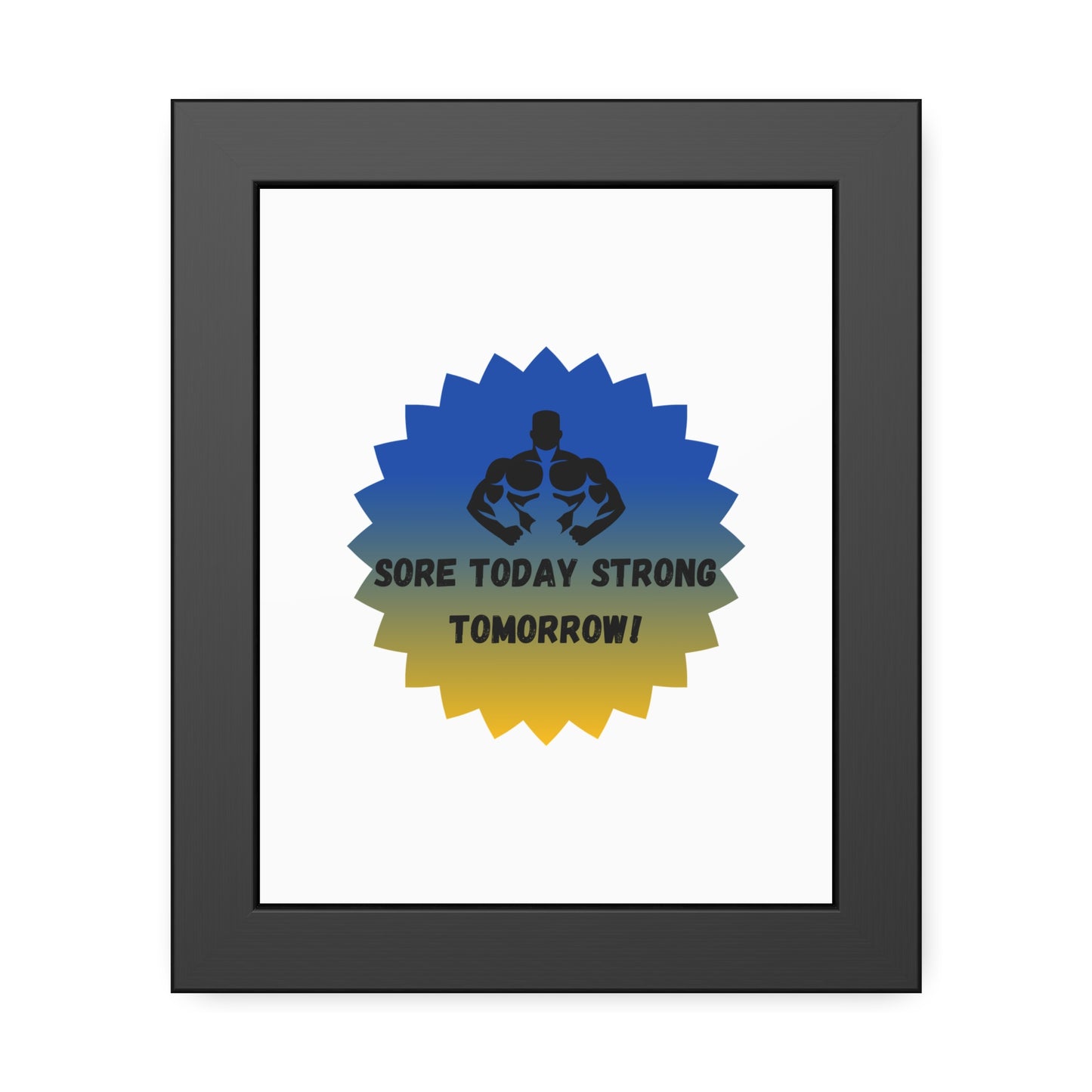 Fitness Motivation Framed Poster - 'Sore Today Strong Tomorrow!' Humour Joke Gym Accessories