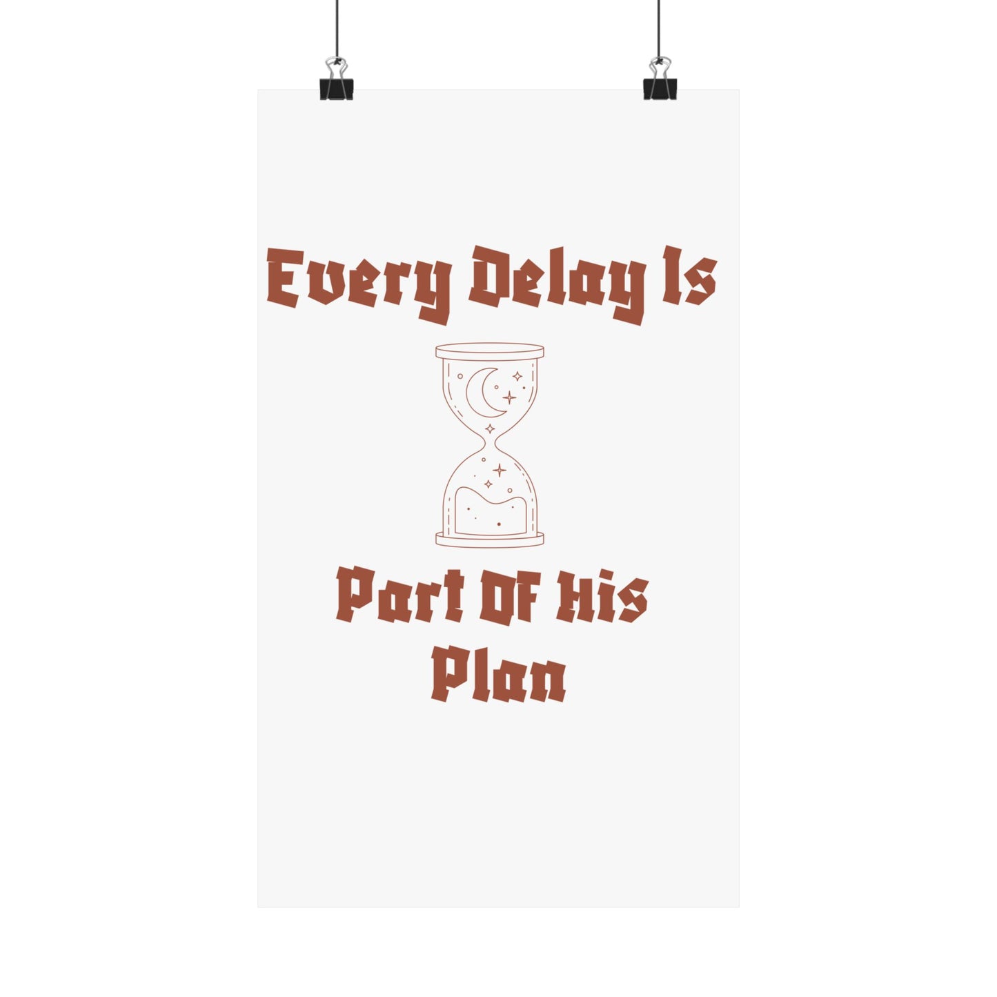Inspirational Matte Vertical Poster - "Every Delay Is Part Of His Plan" Islamic Artwork Poster