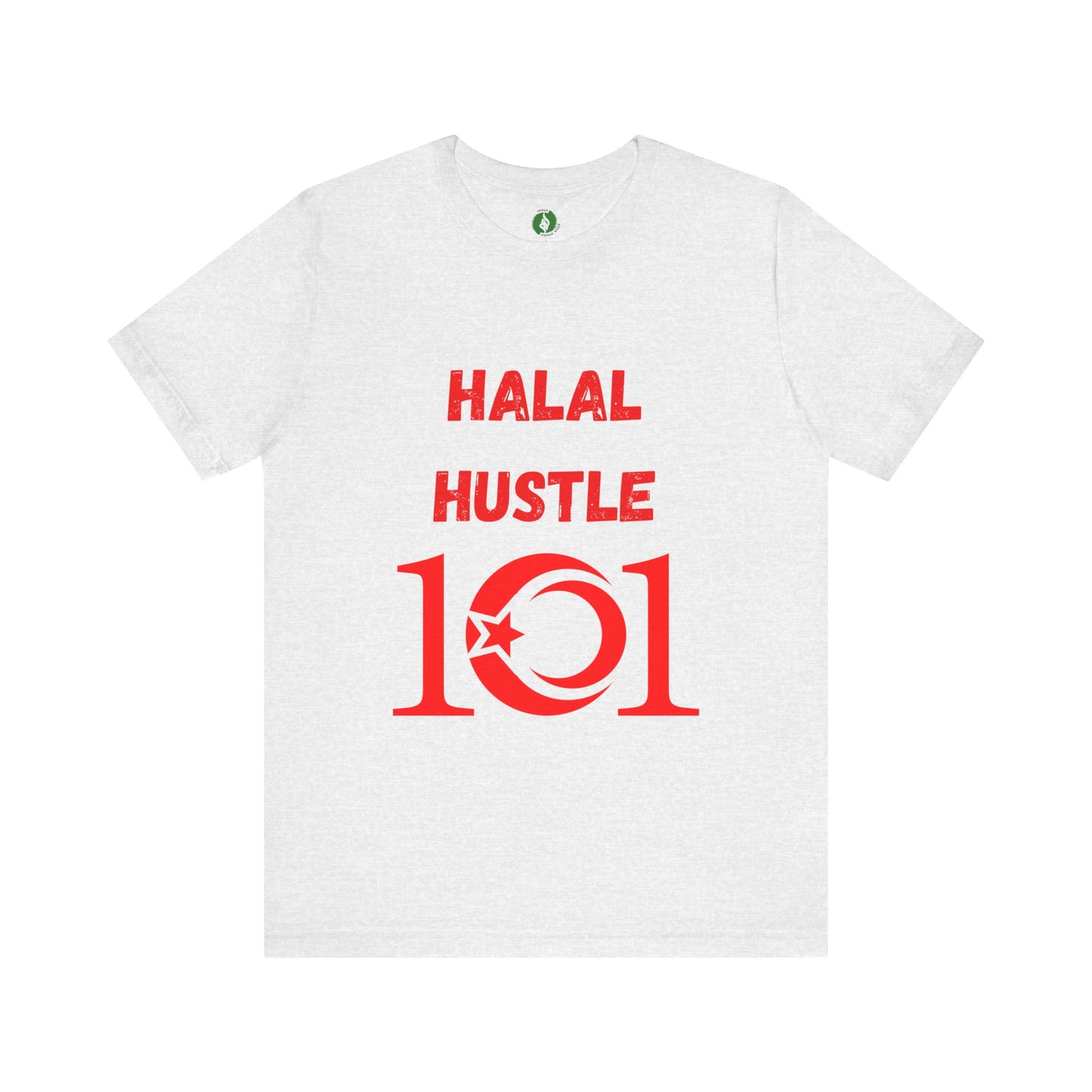 Halal Hustle 101 Unisex Tee - Motivational Short Sleeve Shirt Muslim Gym Clothing T Shirt