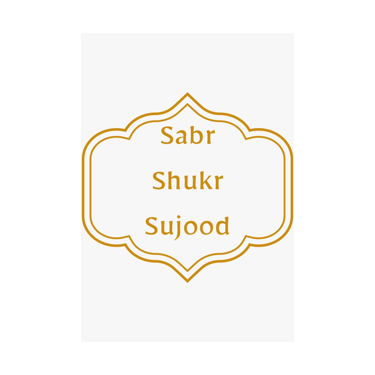 Inspirational Matte Poster - 'Sabr, Shukr, Sujood' Wall Art for Mindfulness & Motivation Islamic Artwork
