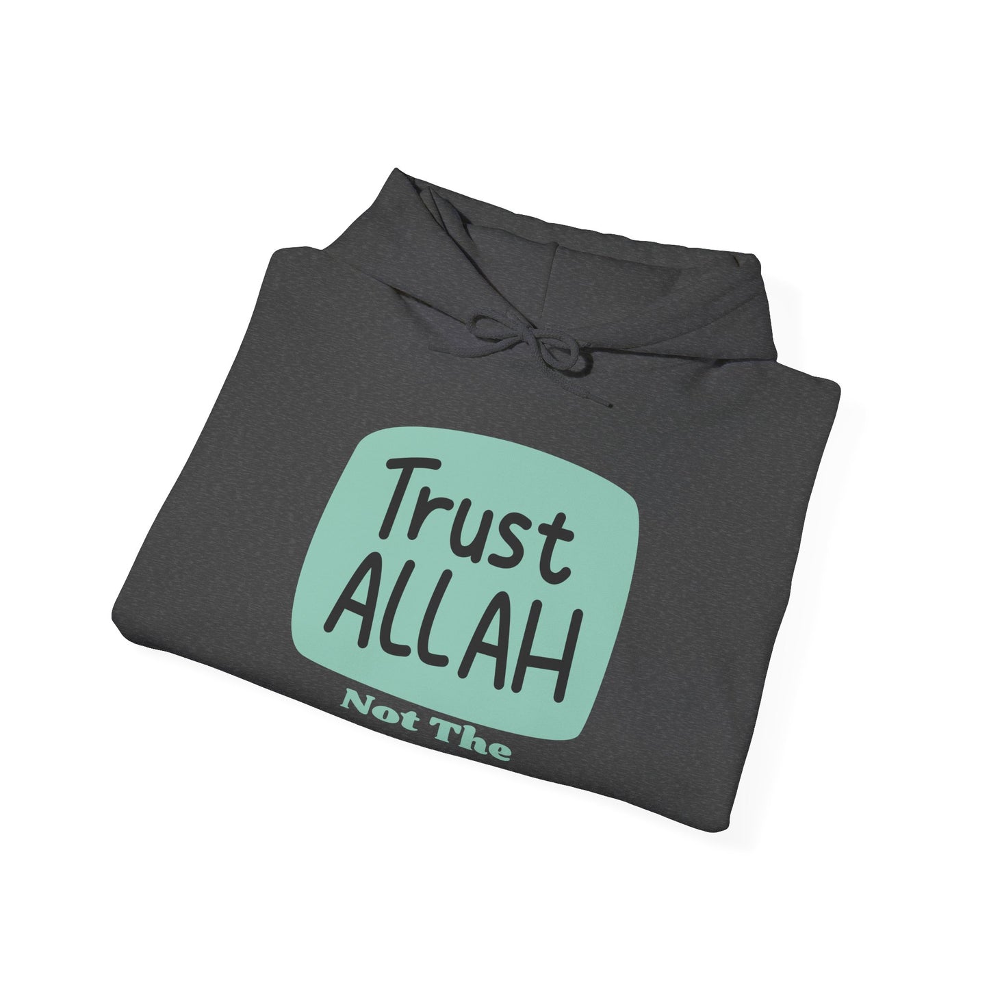 Trust Allah Hoodie - Unisex Heavy Blend™ Sweatshirt for Faith and Comfort Islamic Fashion Hoodie