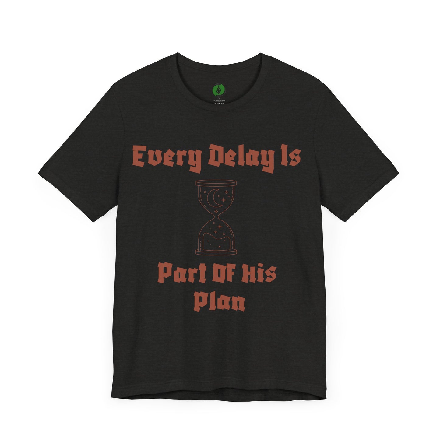 Inspirational Short Sleeve Tee - 'Every Delay Is Part Of His Plan' Muslim Clothing