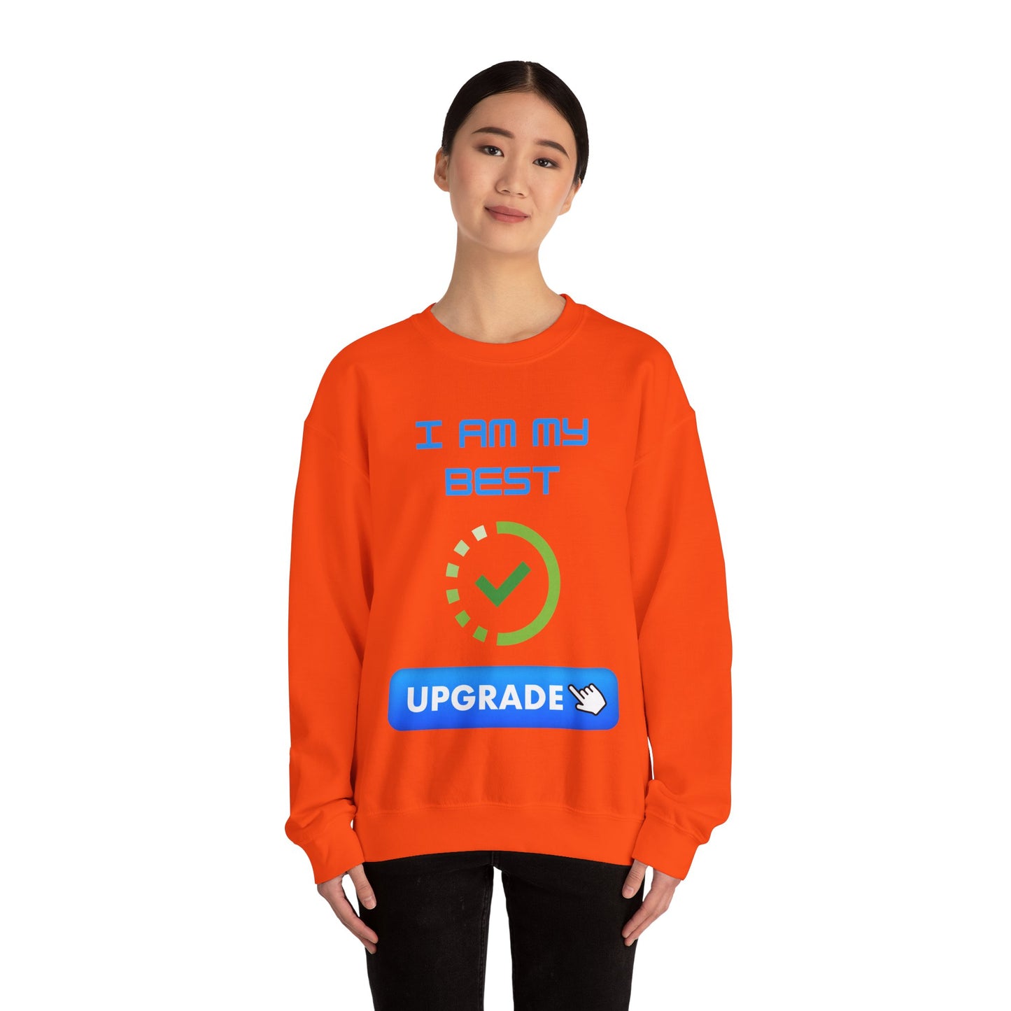 I Am My Best Upgrade Crewneck Sweatshirt | Unisex Heavy Blend™ Funny Humour Sweat Shirt