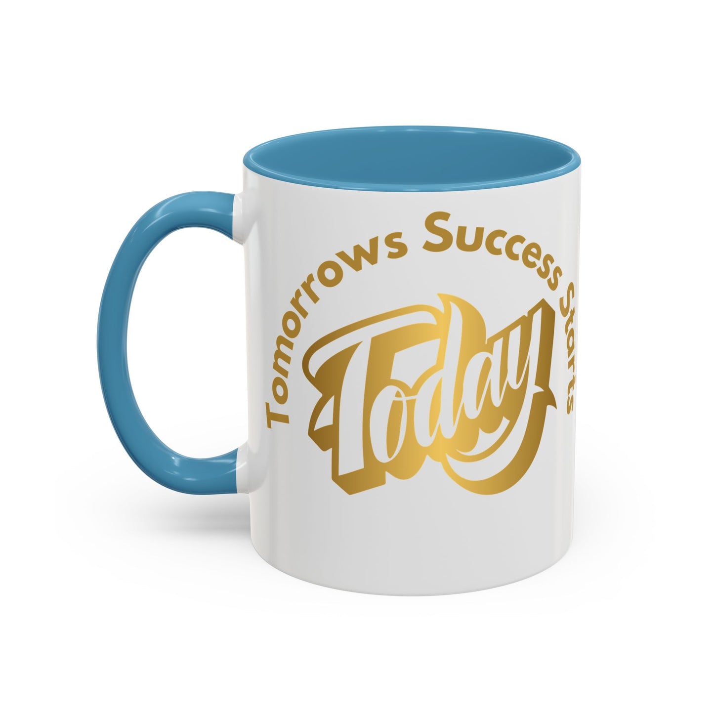 Inspirational Accent Coffee Mug - "Tomorrow's Success Starts Today" - Motivational Gift for Coffee Lovers Gym Motivation Mug