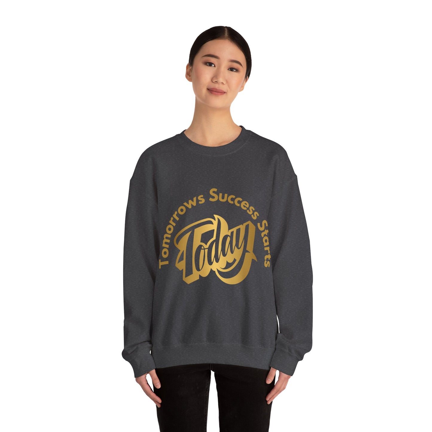 Inspirational Crewneck Sweatshirt - 'Tomorrow's Success Starts Today' Gym Motivation Sweat Shirt