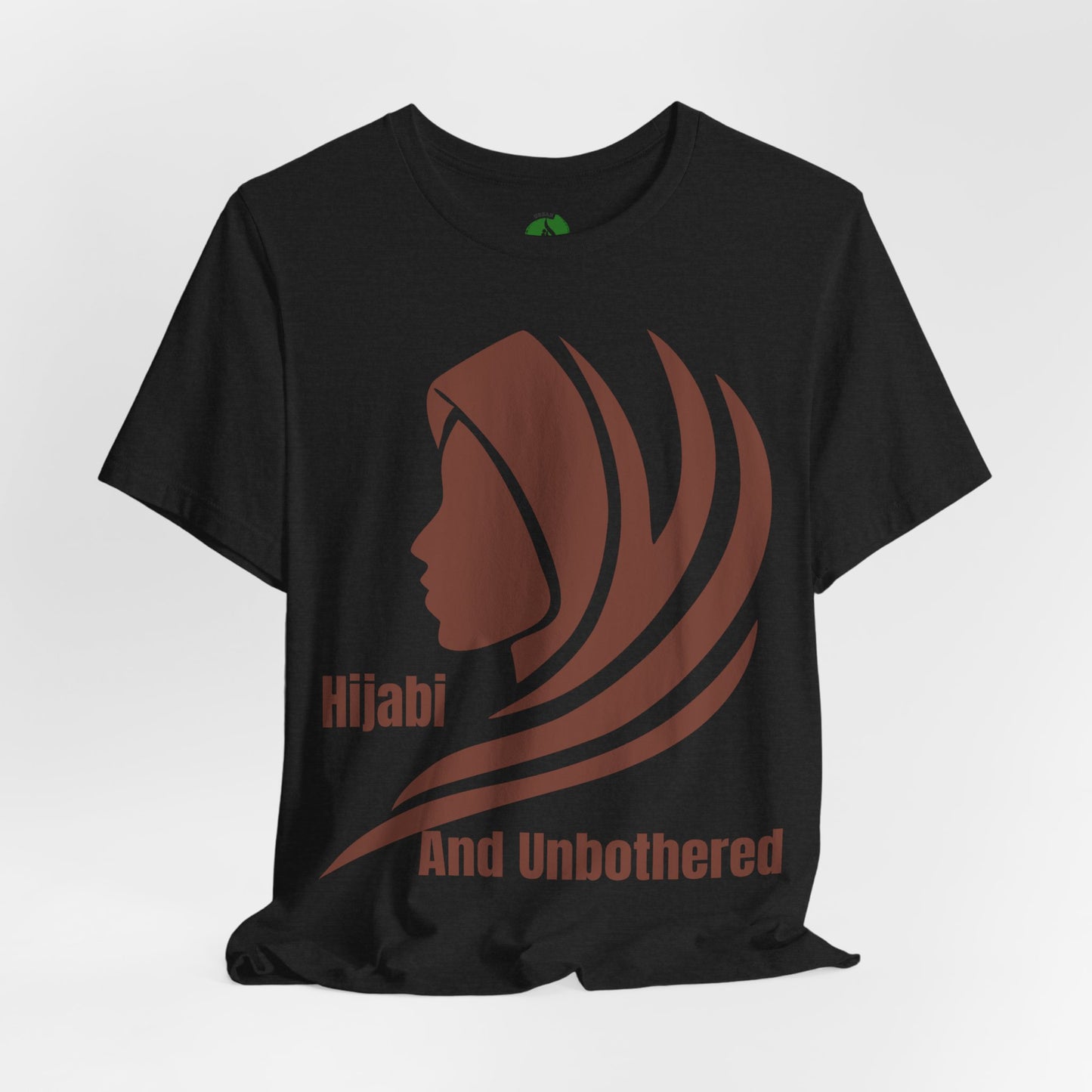 Hijabi and Unbothered Unisex Tee - Empowering Statement Shirt Hijab Fashion T Shirt