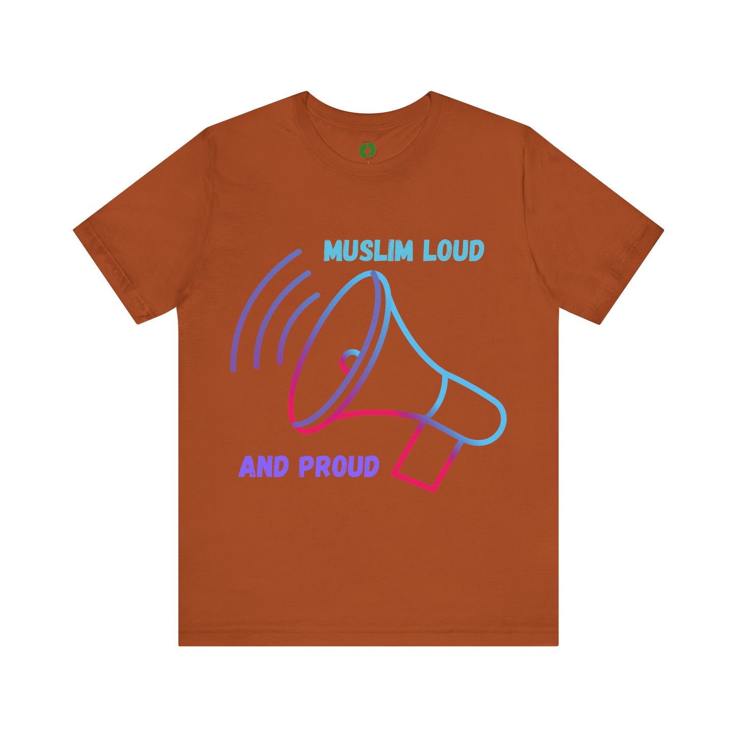 Muslim Loud and Proud Unisex Short Sleeve Tee Islamic Streetwear Fashion T Shirt