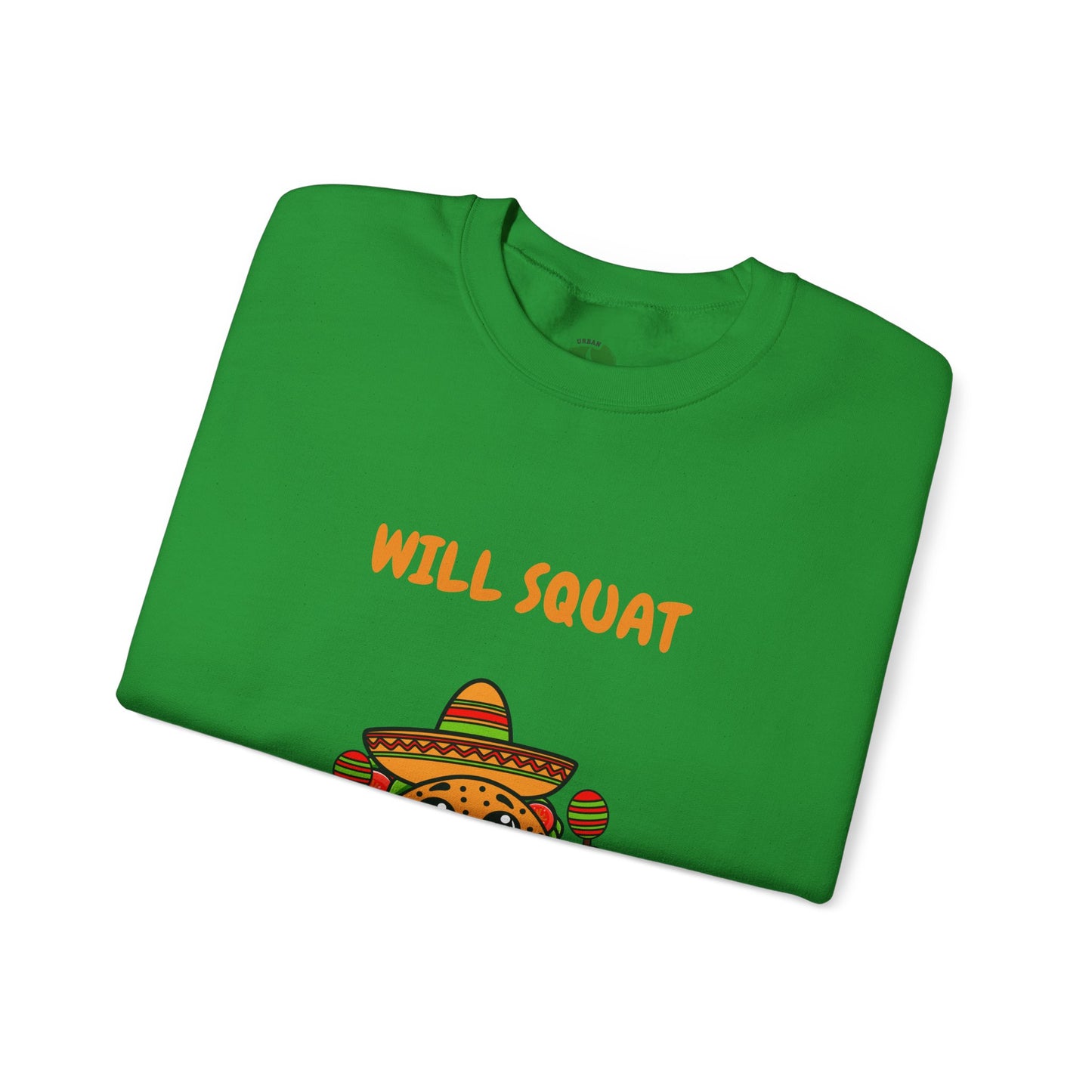 Funny Taco Sweatshirt - 'Will Squat for Tacos' Unisex Crewneck Humour Joke Gym Sweat Shirt