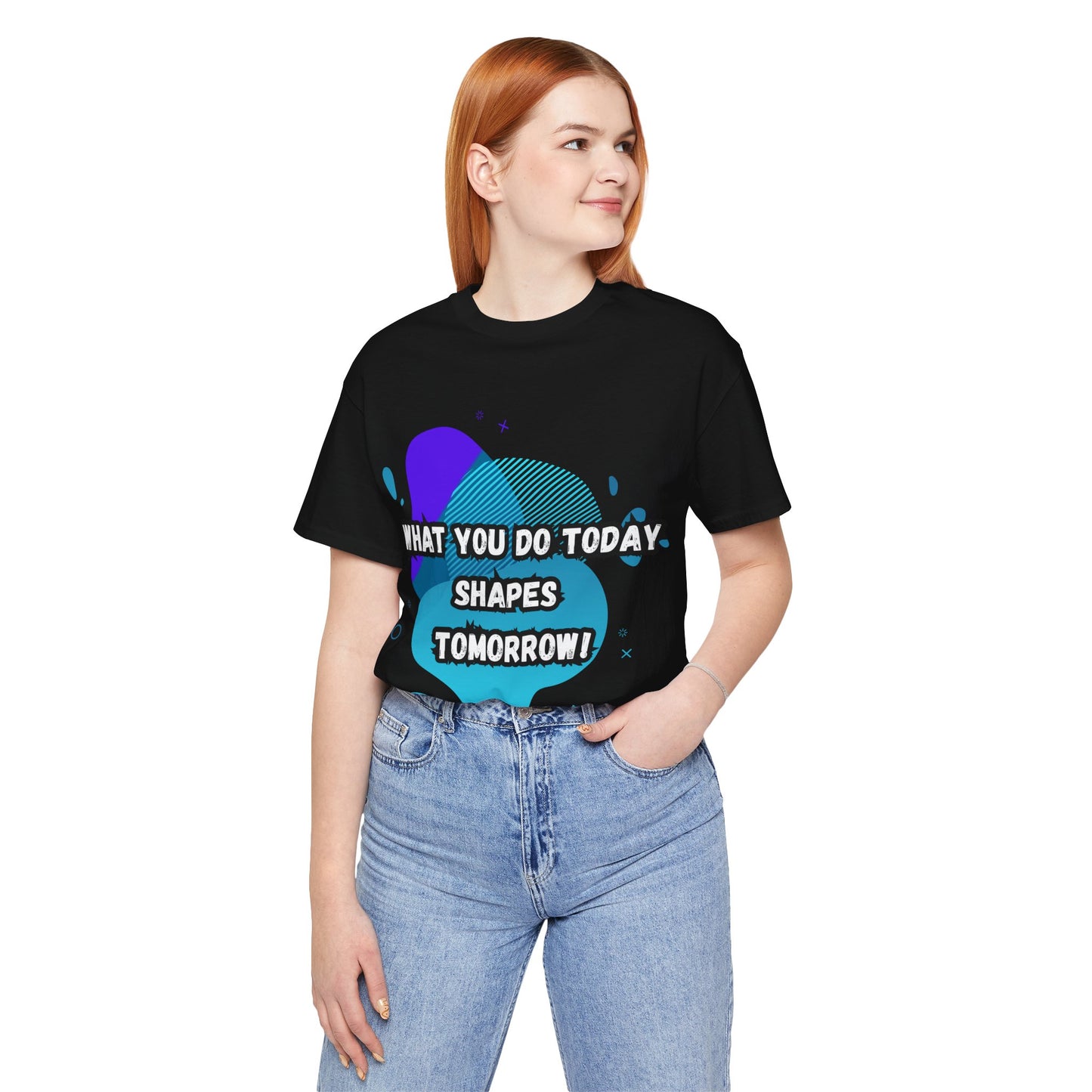 Motivational Clothing Graphic Tee - 'What You Do Today Shapes Tomorrow'
