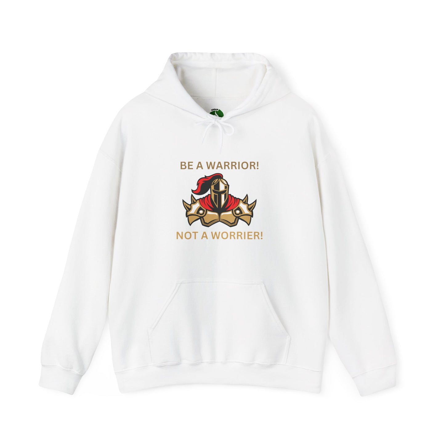 Warrior Spirit Hooded Sweatshirt - Be a Warrior! Not a Worrier! Humour Joke Clothing
