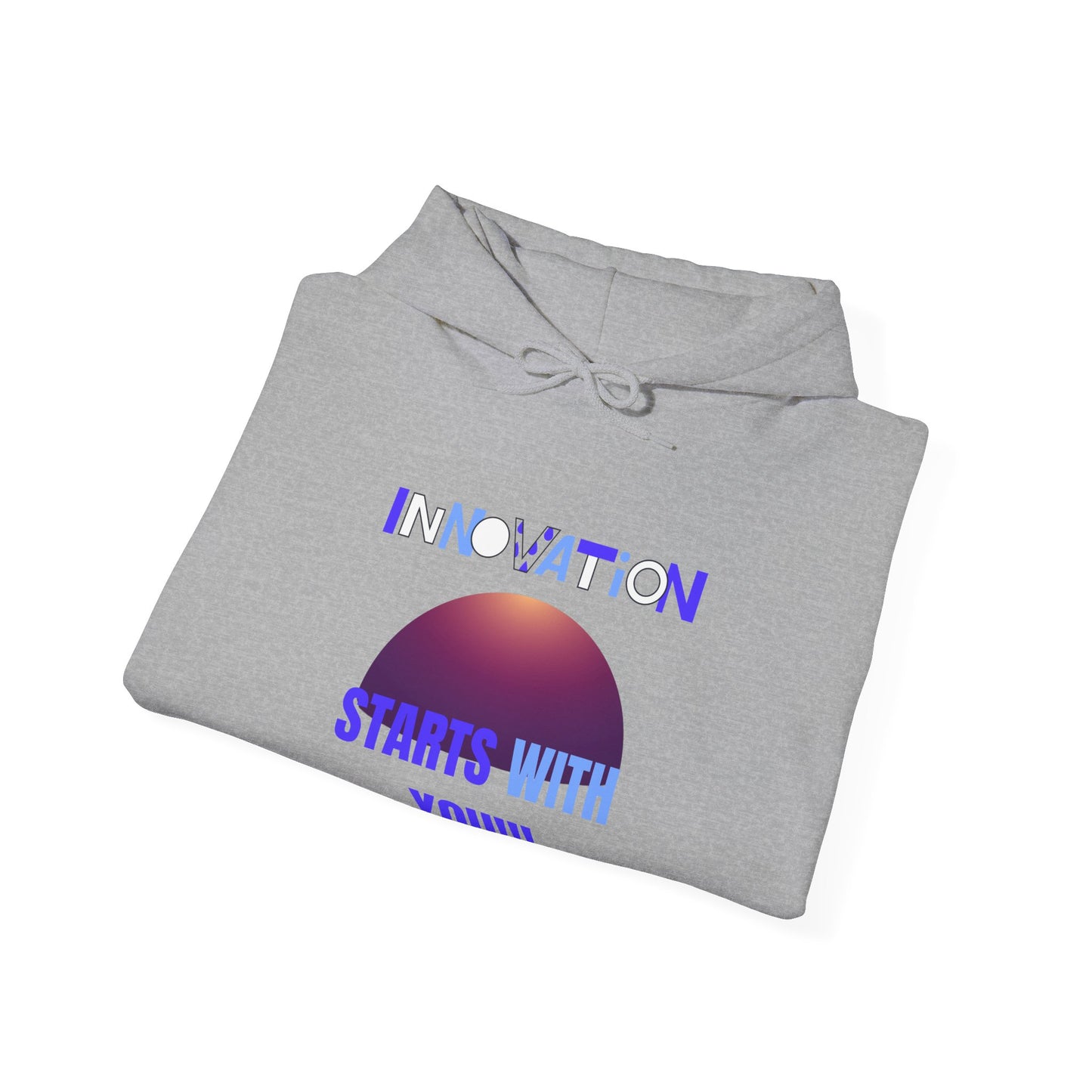 Innovation Begins with You Unisex Hoodie Gym Clothing Hoodie
