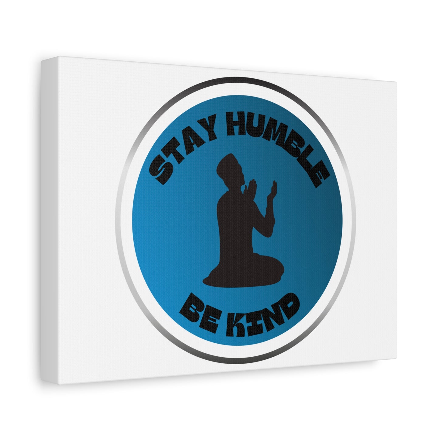 Inspirational Wall Art - "Stay Humble, Be Kind" Motif on Matte Canvas Islamic Art Work
