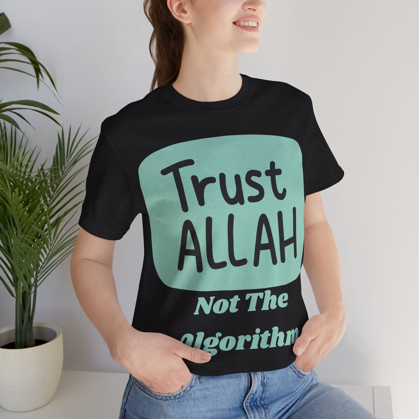 Trust Allah Graphic Unisex Tee - Spirituality & Faith Inspired Shirt Islamic Fashion T Shirt