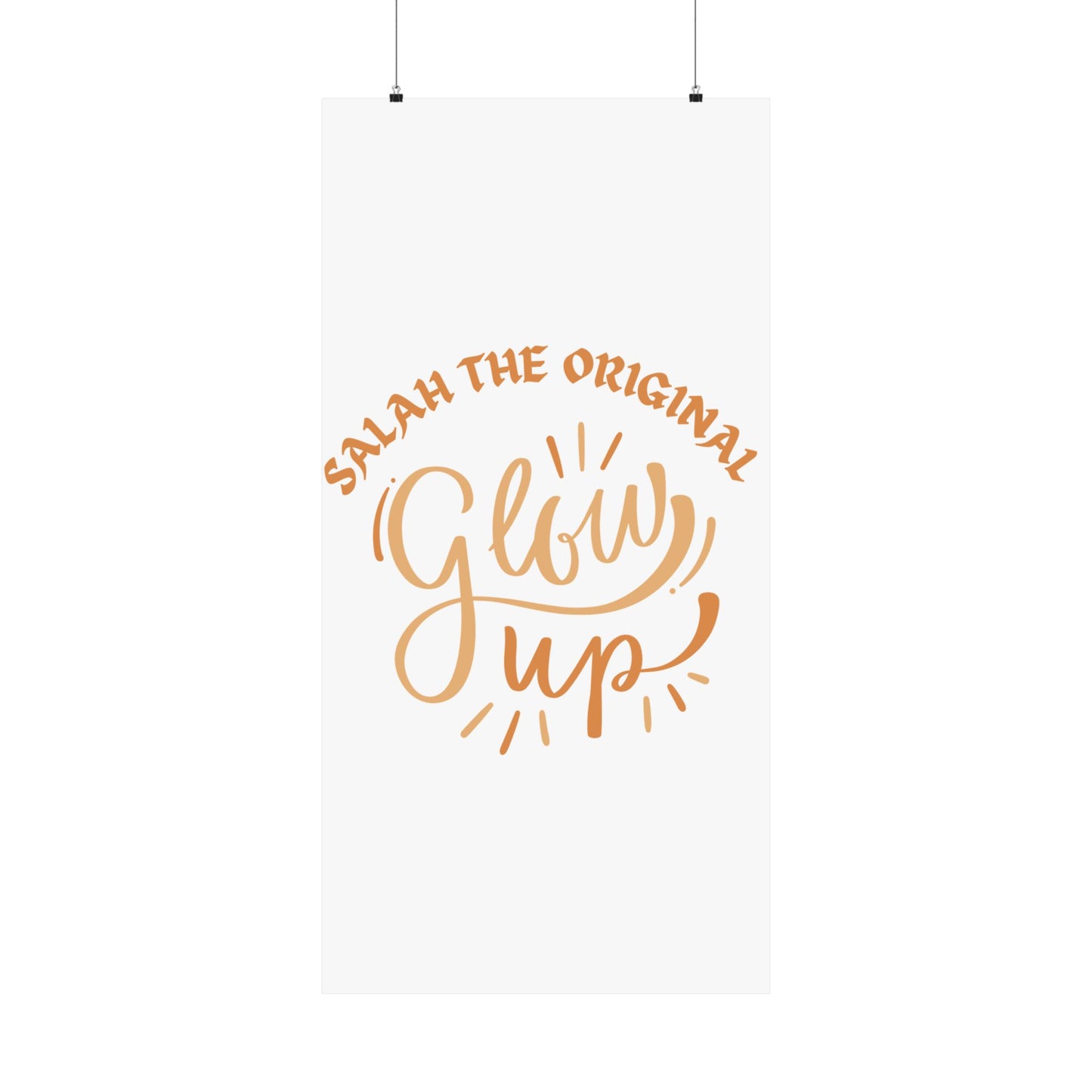 Inspirational Matte Vertical Poster - "Salah the Original Glow Up" Islamic Artwork Poster