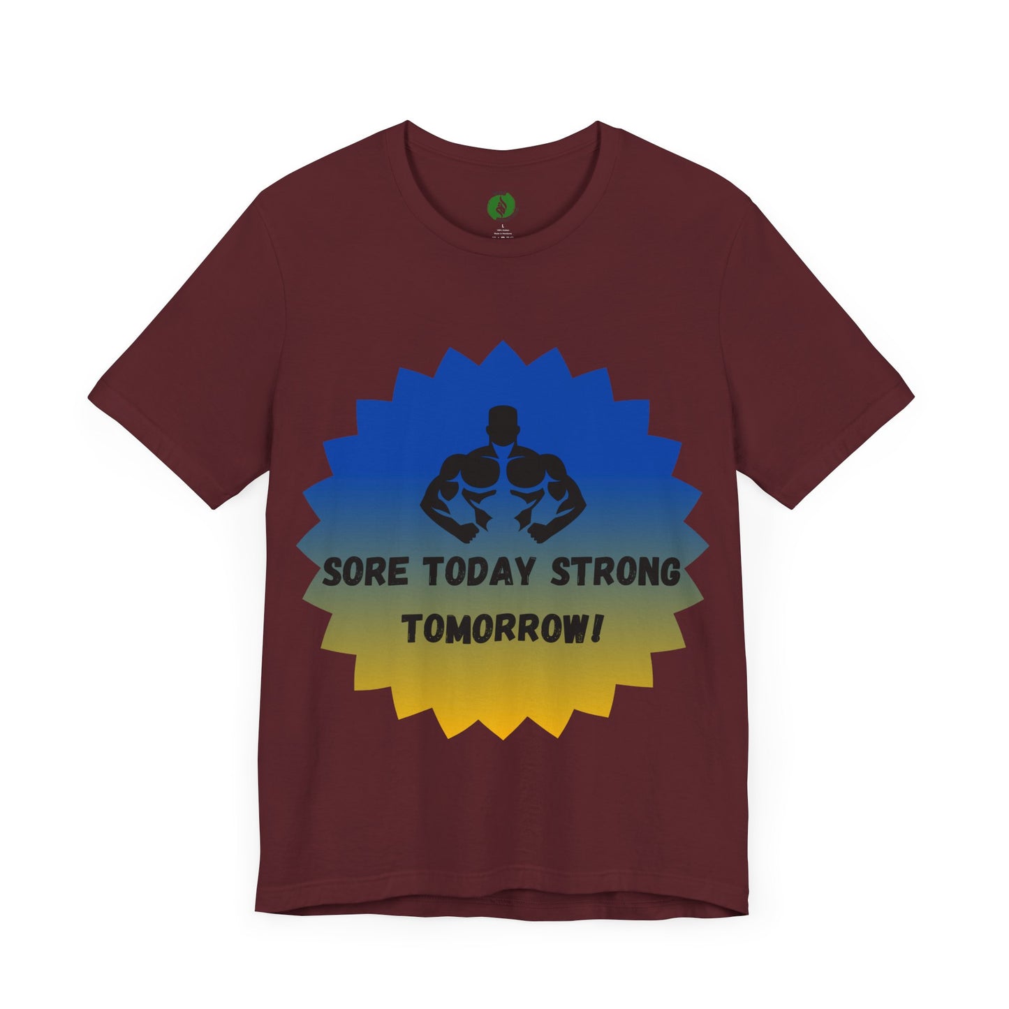 Motivational Fitness Tee - 'Sore Today Strong Tomorrow' Unisex Short Sleeve Shirt Humour Joke Clothing