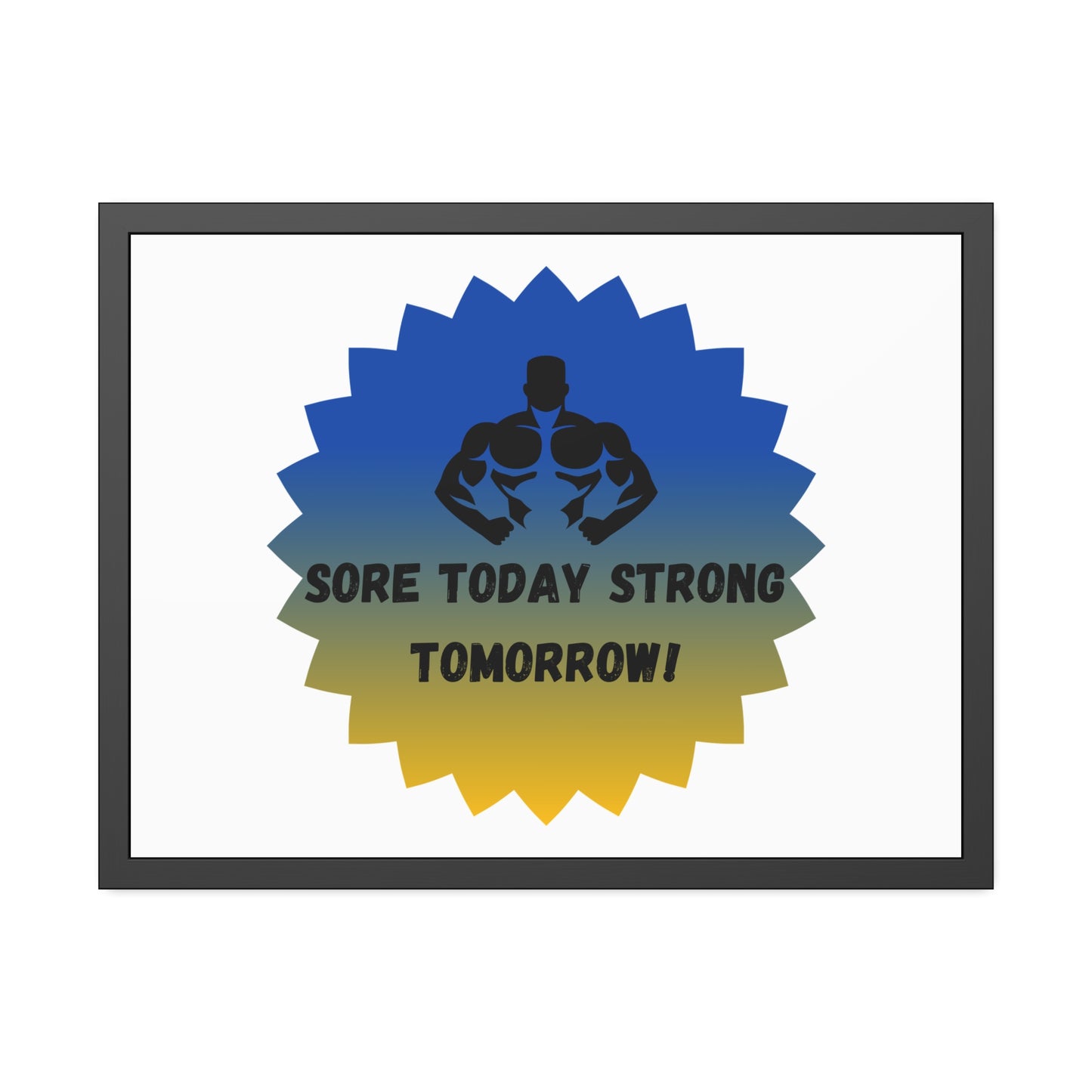 Fitness Motivation Framed Poster - 'Sore Today Strong Tomorrow!' Humour Joke Gym Accessories