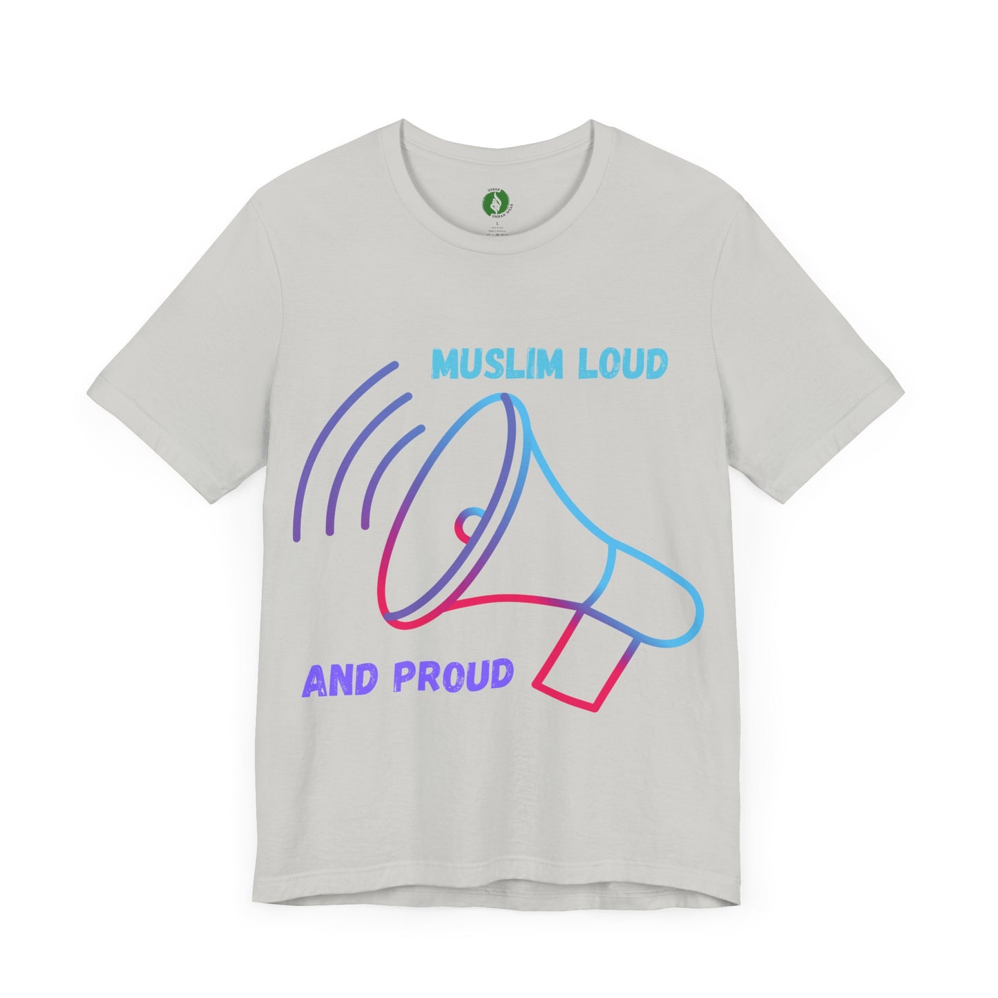 Muslim Loud and Proud Unisex Short Sleeve Tee Islamic Streetwear Fashion T Shirt