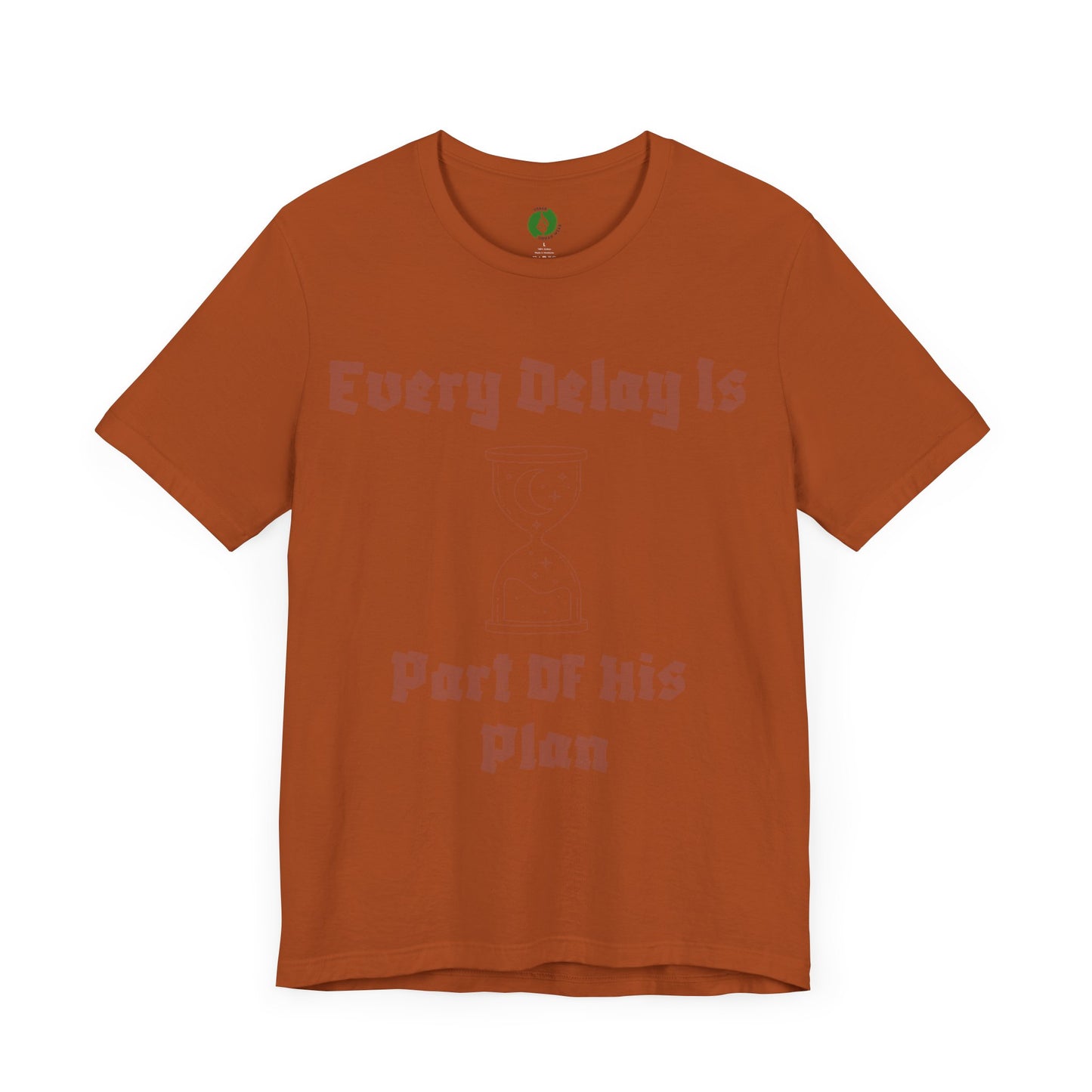 Inspirational Short Sleeve Tee - 'Every Delay Is Part Of His Plan' Muslim Clothing