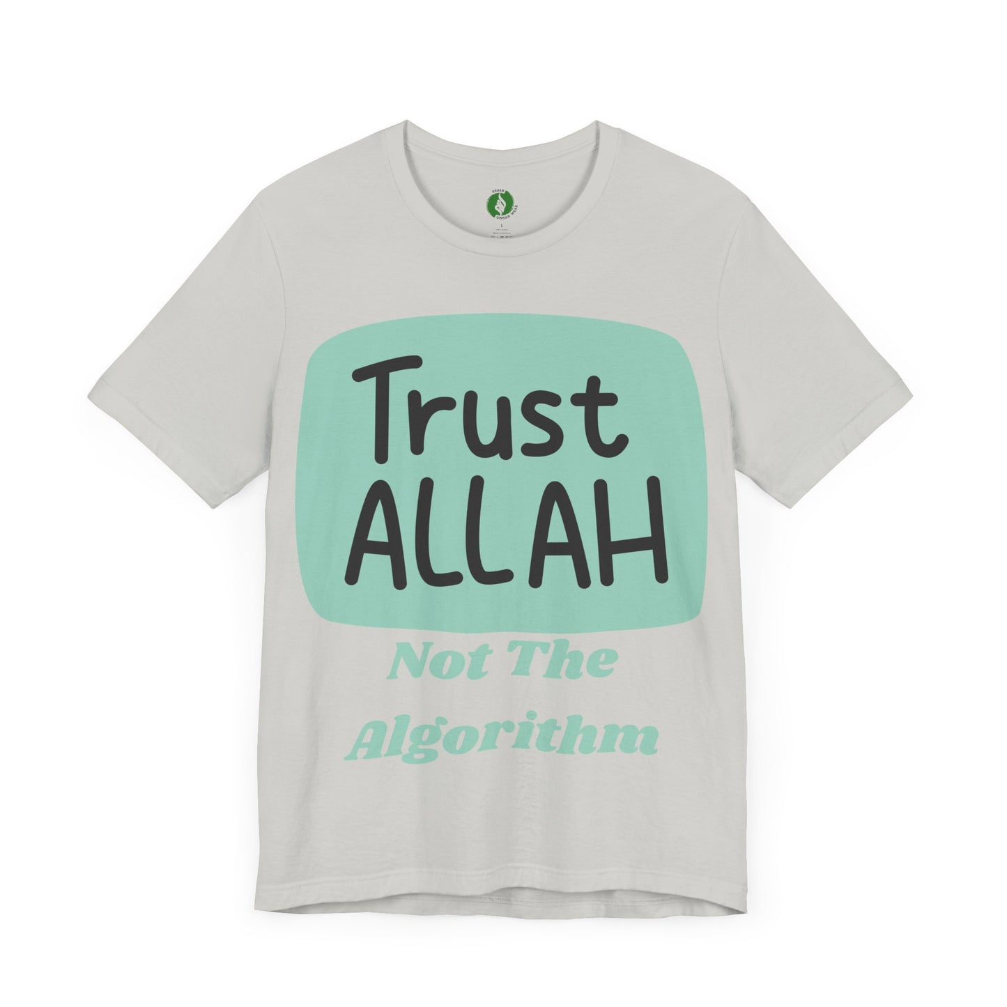 Trust Allah Graphic Unisex Tee - Spirituality & Faith Inspired Shirt Islamic Fashion T Shirt