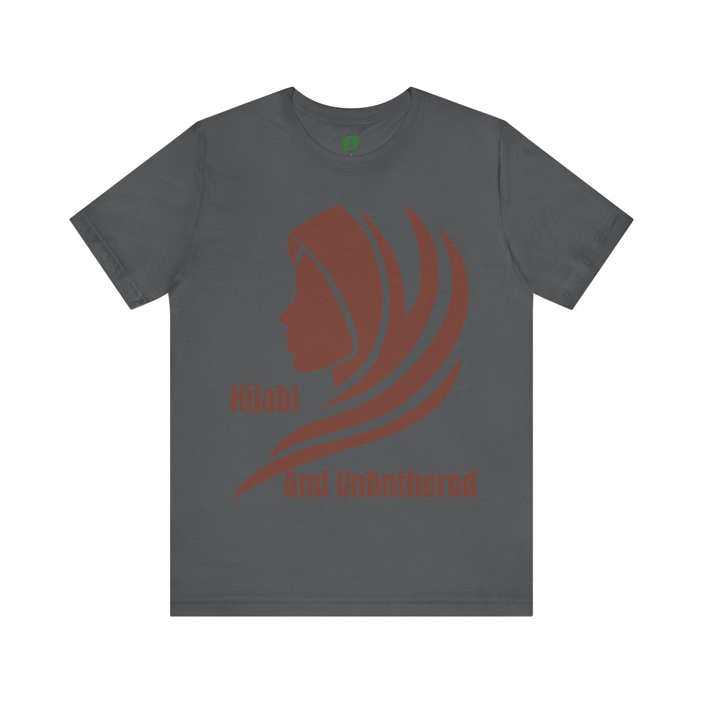 Hijabi and Unbothered Unisex Tee - Empowering Statement Shirt Hijab Fashion T Shirt