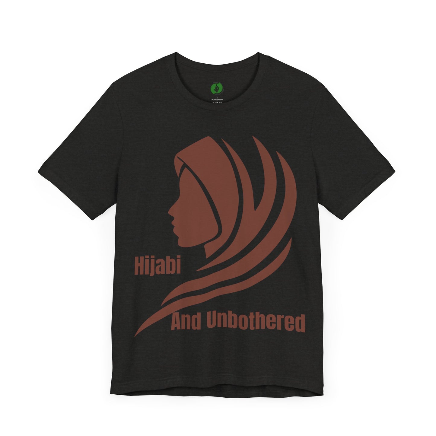 Hijabi and Unbothered Unisex Tee - Empowering Statement Shirt Hijab Fashion T Shirt
