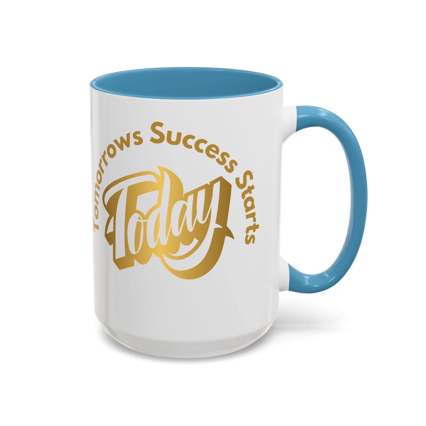 Inspirational Accent Coffee Mug - "Tomorrow's Success Starts Today" - Motivational Gift for Coffee Lovers Gym Motivation Mug