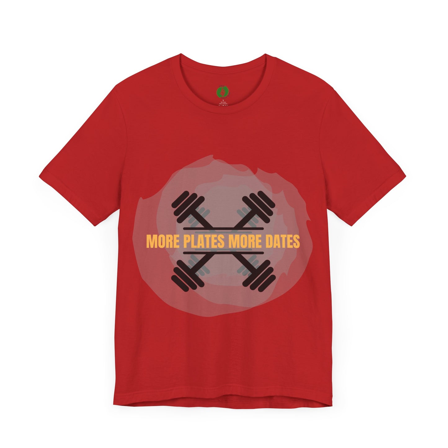 Fitness Motivational Tee - 'More Plates More Dates' Unisex Jersey Short Sleeve Shirt Humour Joke Gym T Shirt