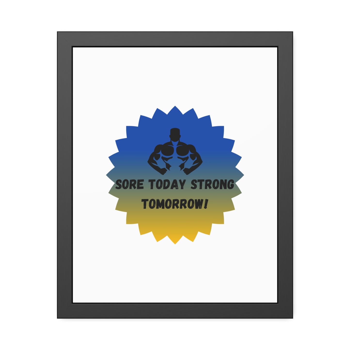Fitness Motivation Framed Poster - 'Sore Today Strong Tomorrow!' Humour Joke Gym Accessories
