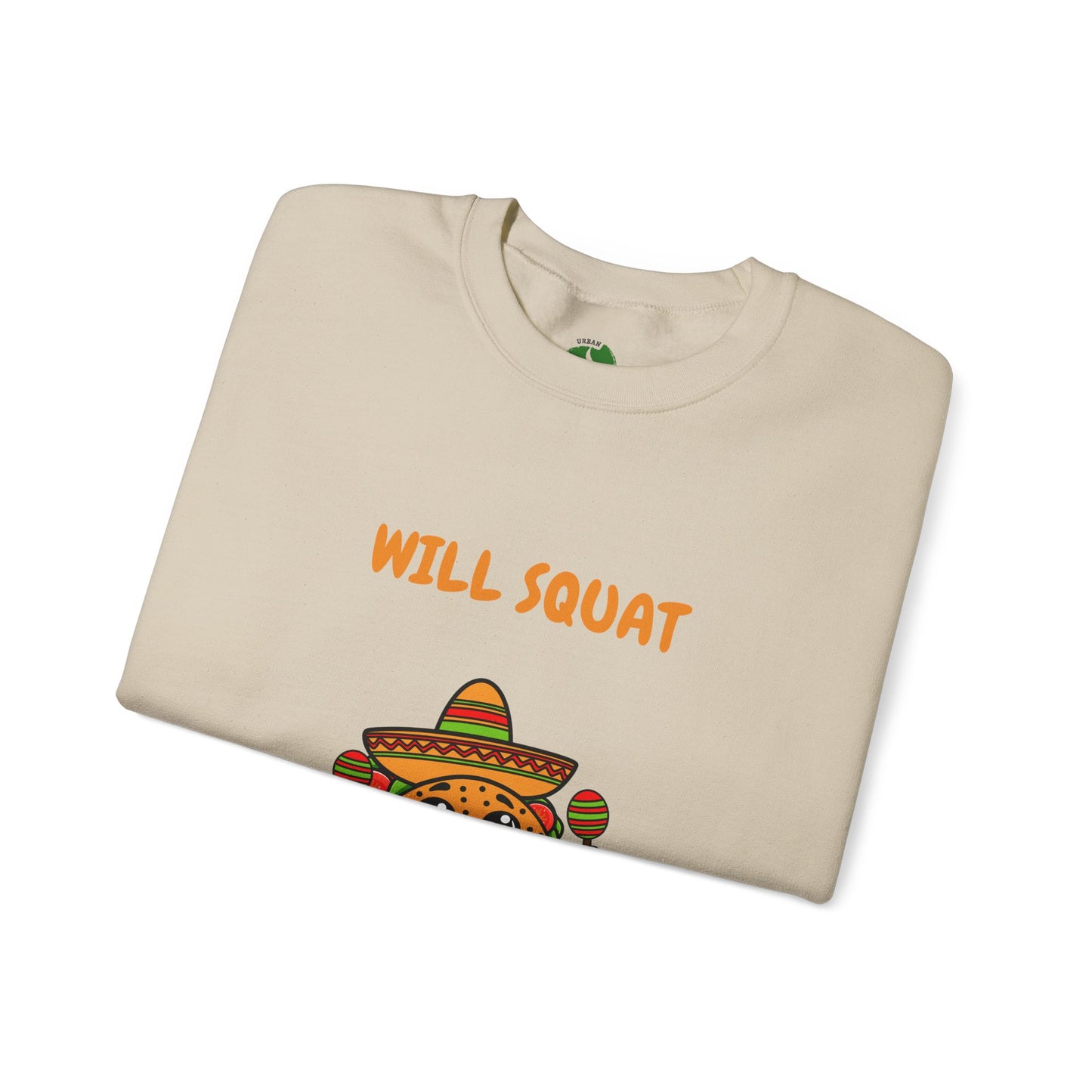 Funny Taco Sweatshirt - 'Will Squat for Tacos' Unisex Crewneck Humour Joke Gym Sweat Shirt