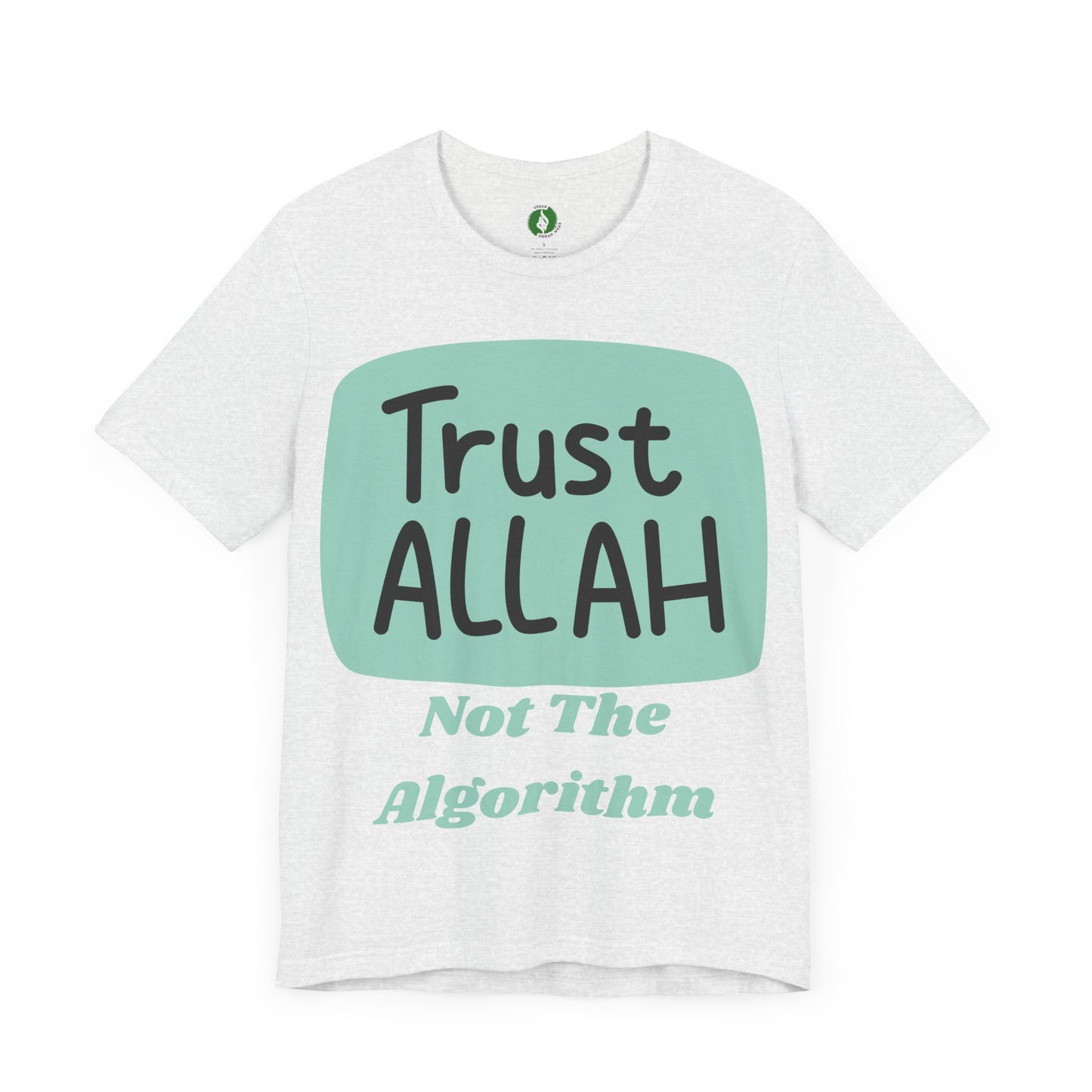 Trust Allah Graphic Unisex Tee - Spirituality & Faith Inspired Shirt Islamic Fashion T Shirt