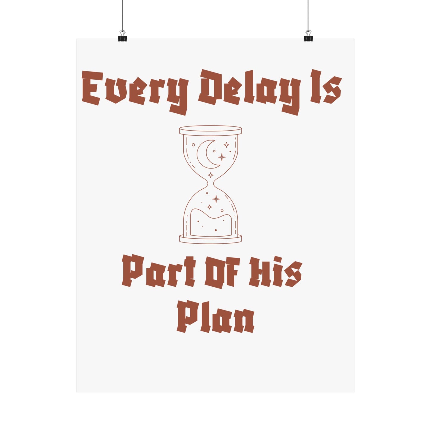 Inspirational Matte Vertical Poster - "Every Delay Is Part Of His Plan" Islamic Artwork Poster