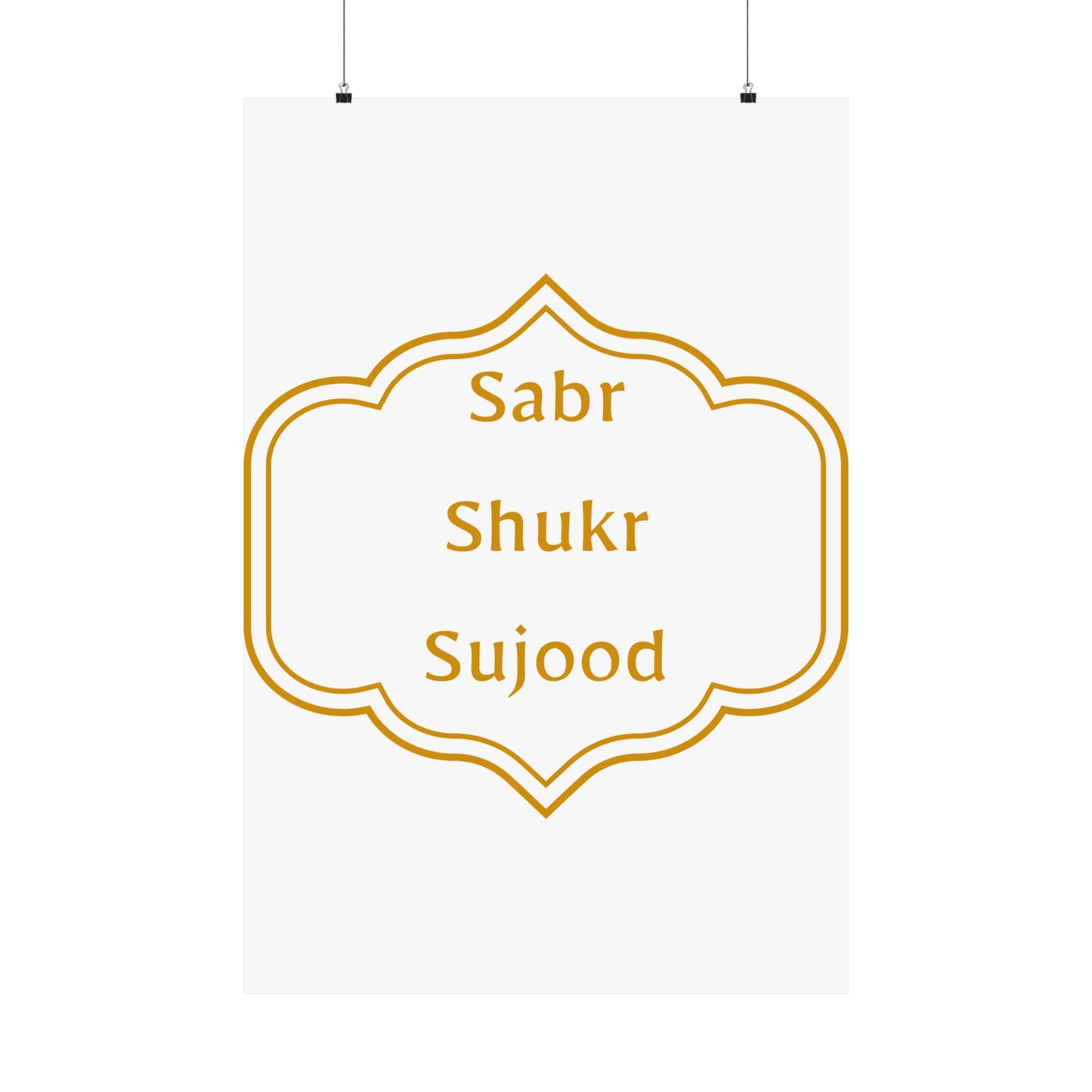 Inspirational Matte Poster - 'Sabr, Shukr, Sujood' Wall Art for Mindfulness & Motivation Islamic Artwork