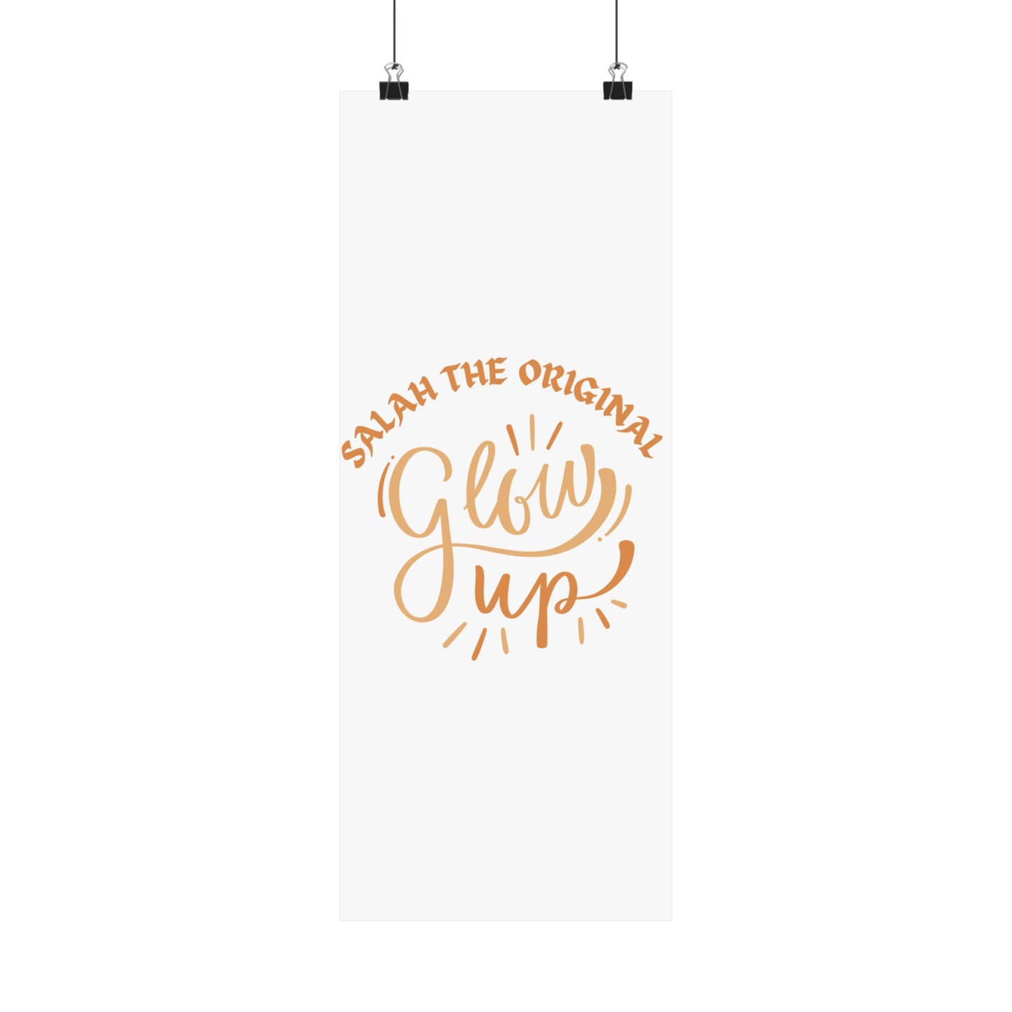 Inspirational Matte Vertical Poster - "Salah the Original Glow Up" Islamic Artwork Poster