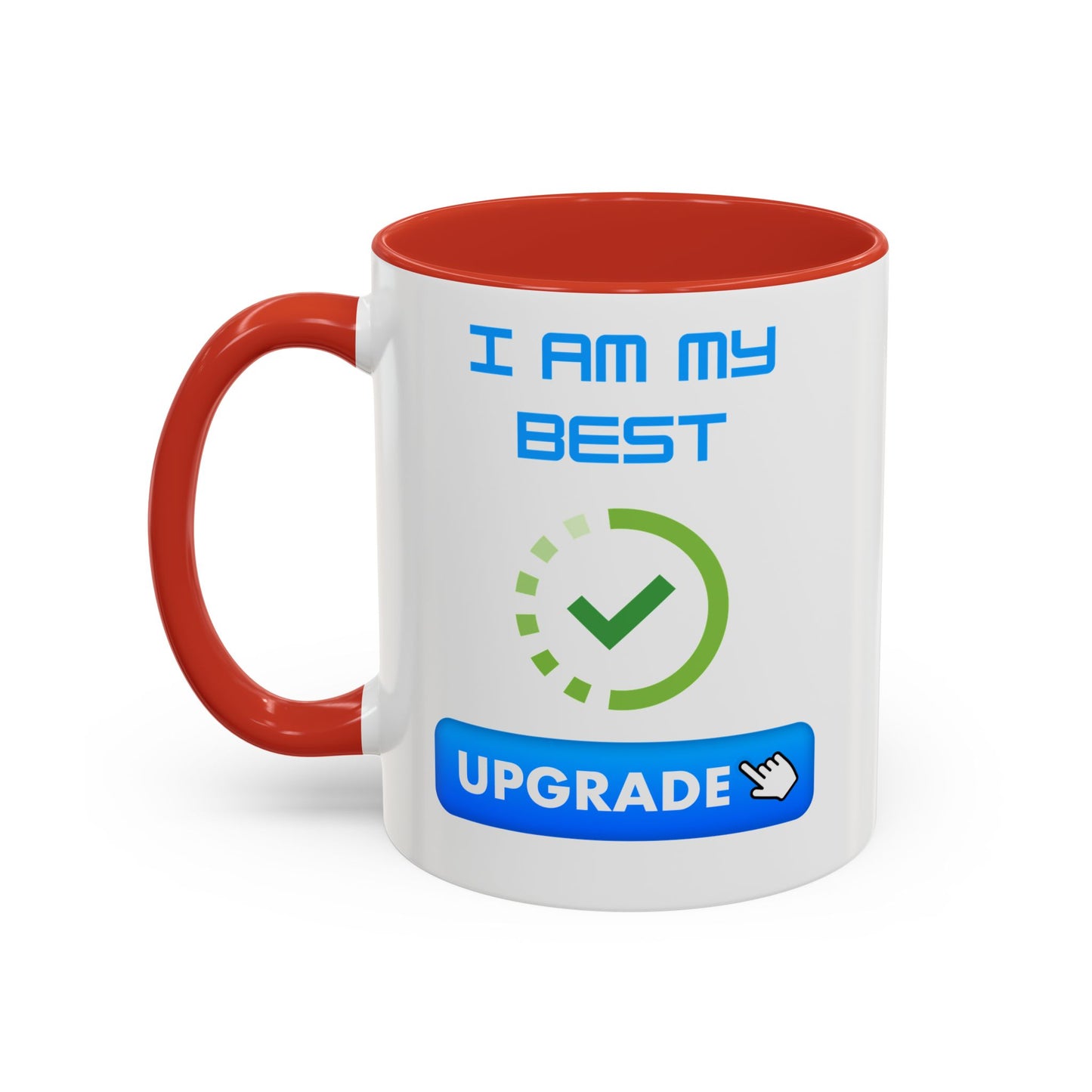 Motivational Accent Coffee Mug - "I Am My Best" Upgrade Design Funny Humour Accessories Mug