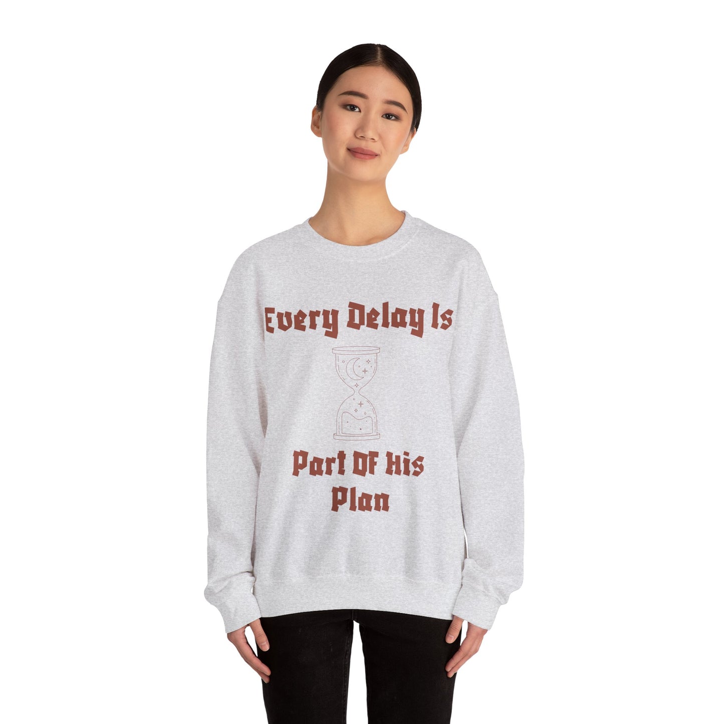 Inspirational Quote Crewneck Sweatshirt - "Every Delay Is Part Of His Plan" Muslim Clothing Sweat Shirt