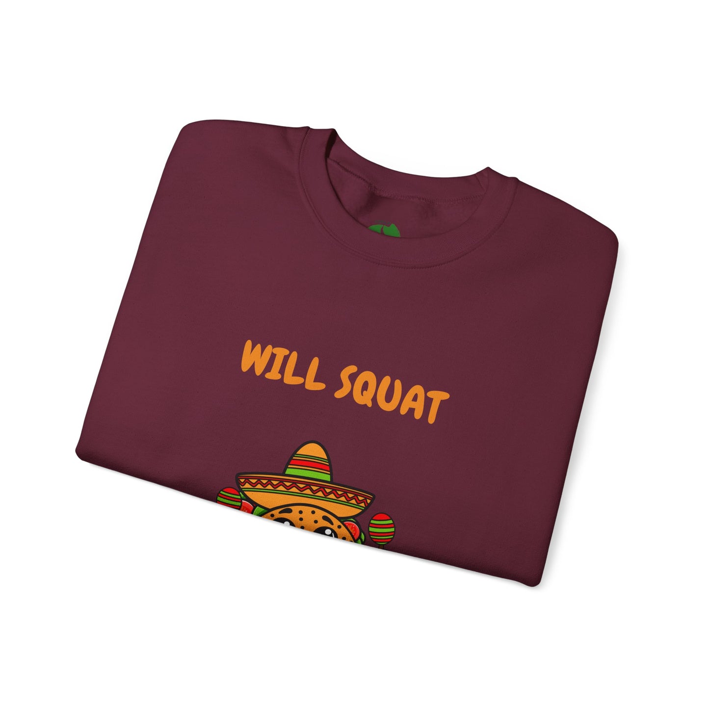 Funny Taco Sweatshirt - 'Will Squat for Tacos' Unisex Crewneck Humour Joke Gym Sweat Shirt